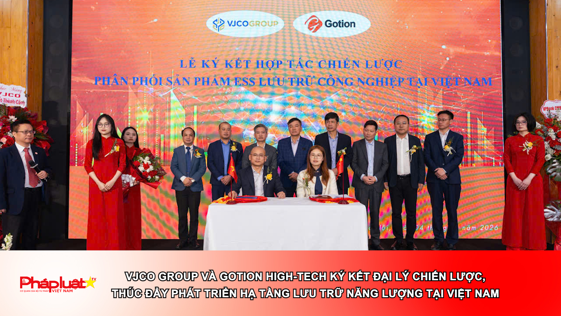 VJCO Group và Gotion High-Tech ký kết đại lý chiến lược, thúc đẩy phát triển hạ tầng lưu trữ năng lượng tại Việt Nam