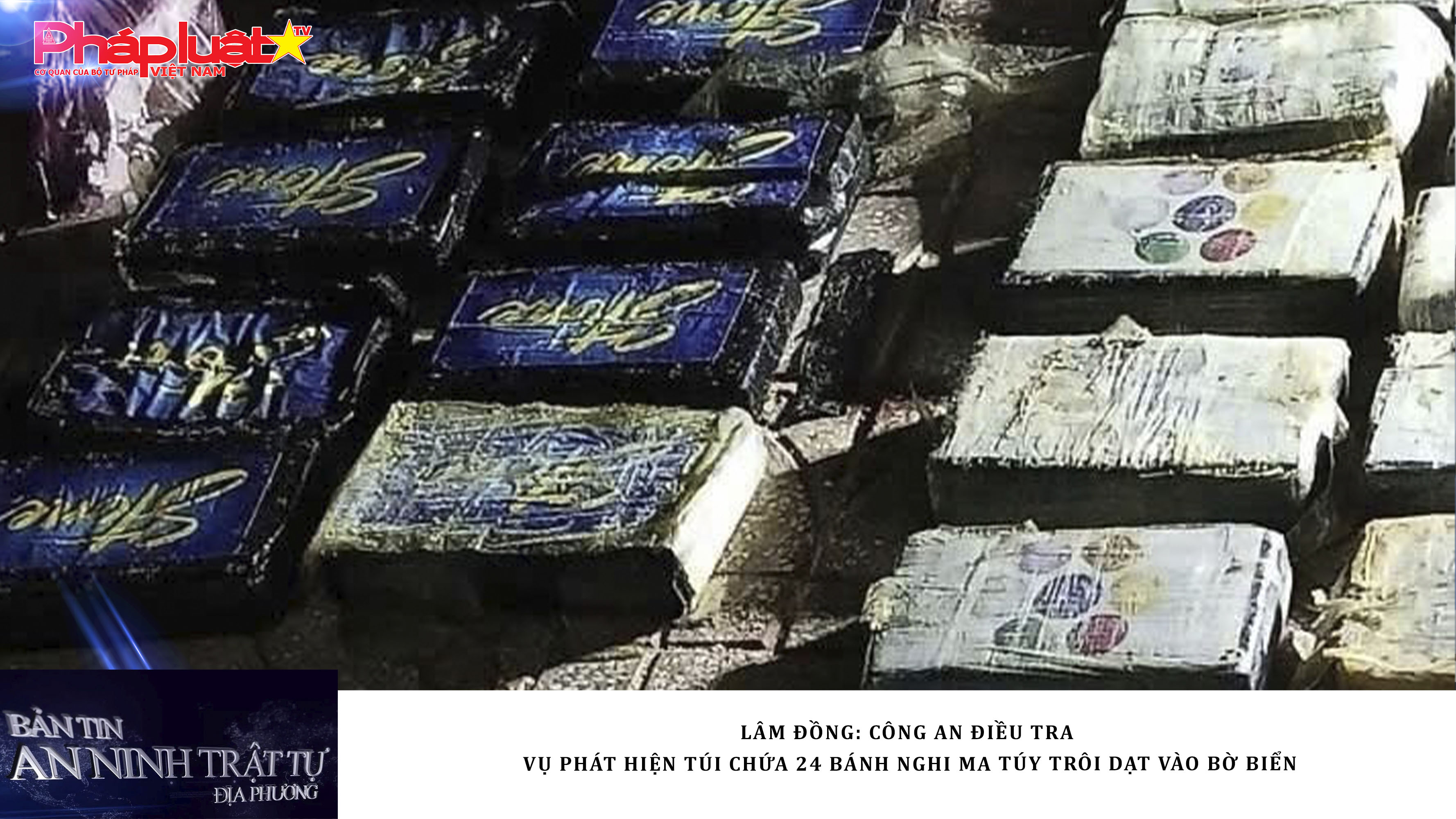 Bản tin An ninh trật tự địa phương (ngày 09/03/2026): Lâm Đồng: Công an điều tra vụ phát hiện túi chứa 24 bánh nghi ma túy trôi dạt vào bờ biển