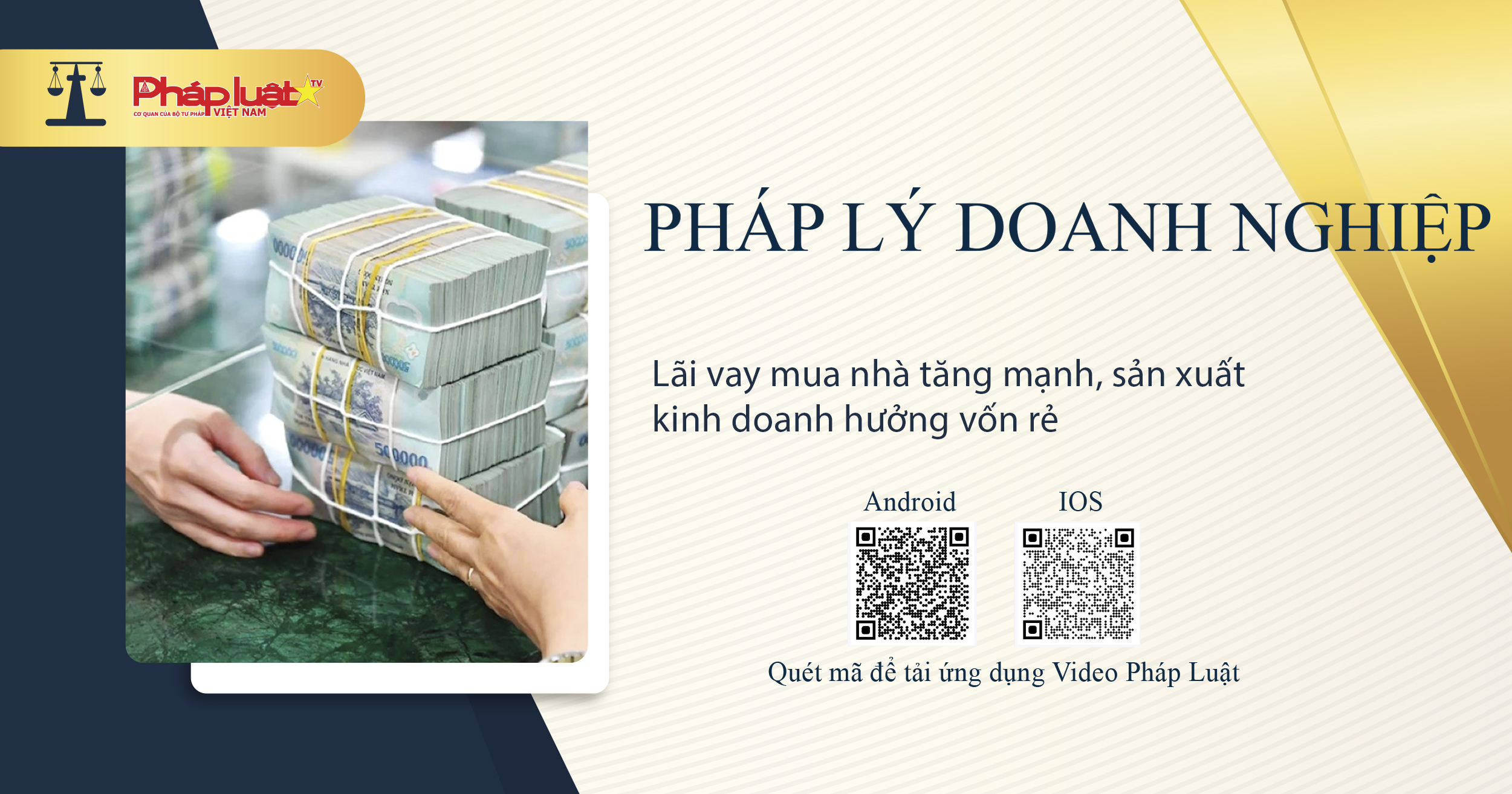 Pháp lý doanh nghiệp: Lãi vay mua nhà tăng mạnh, sản xuất kinh doanh hưởng vốn rẻ