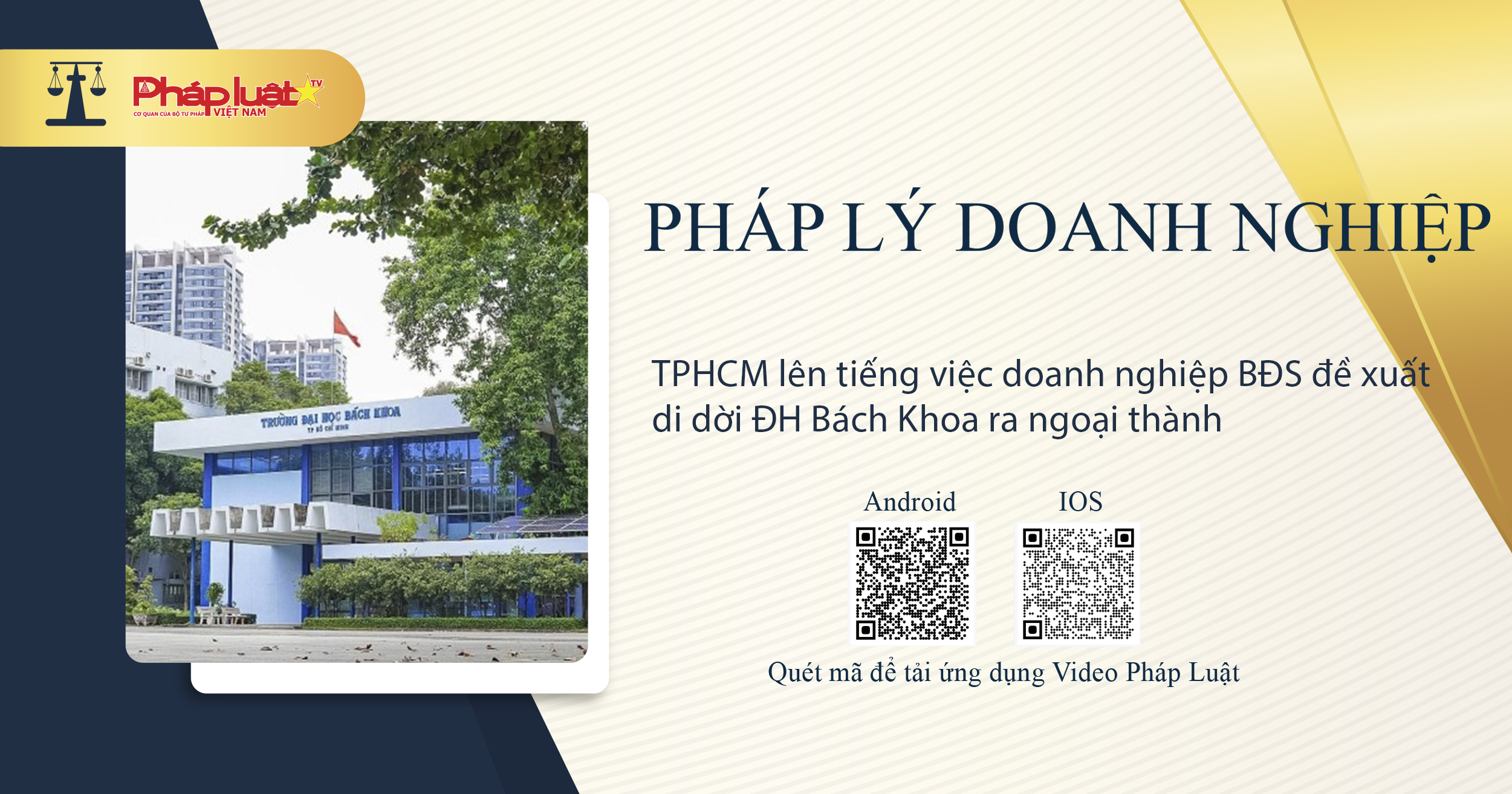 Pháp lý doanh nghiệp: TPHCM lên tiếng việc doanh nghiệp BĐS đề xuất di dời ĐH Bách Khoa ra ngoại thành