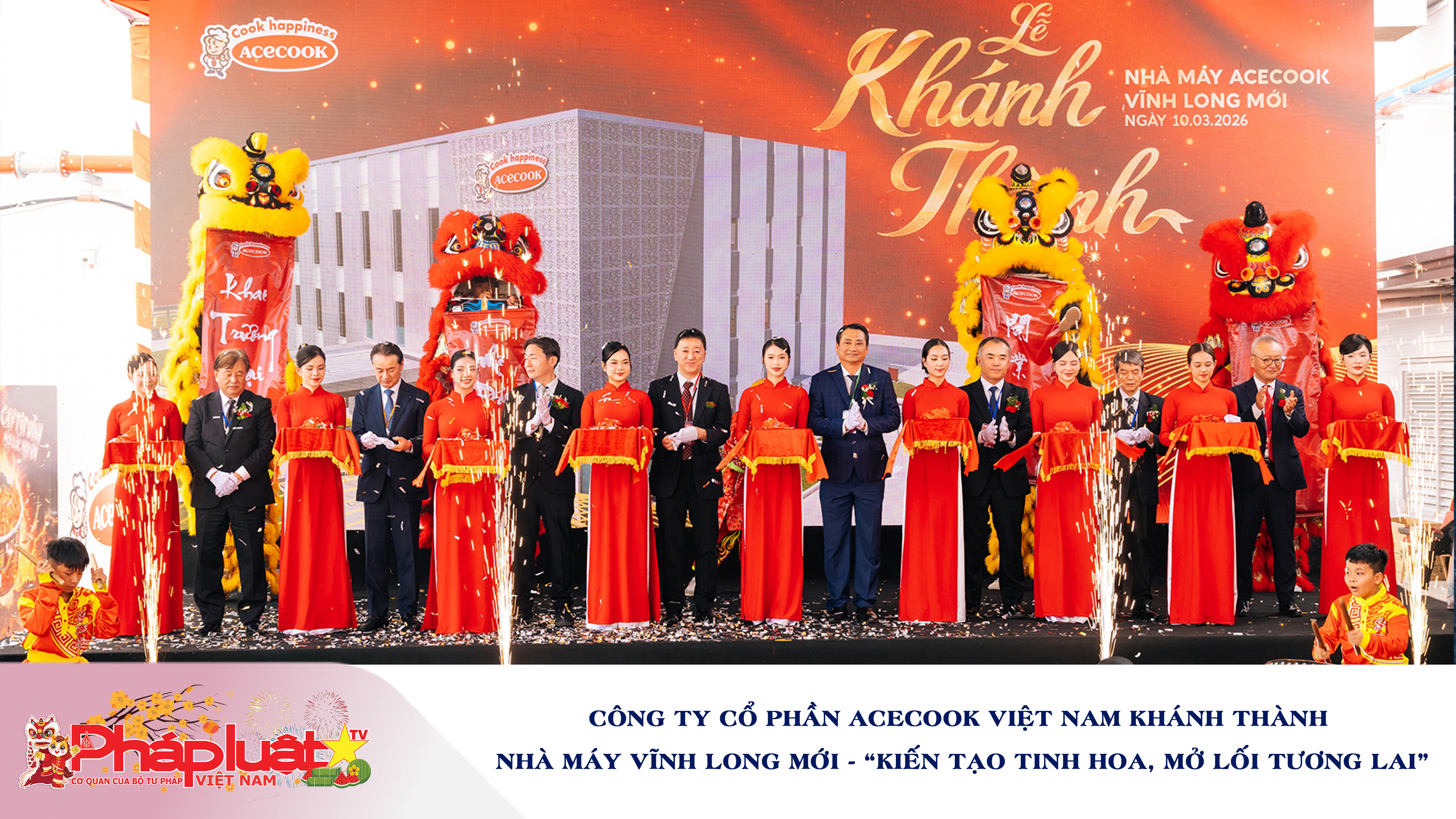 Công ty cổ phần Acecook Việt Nam khánh thành Nhà máy Vĩnh Long mới - “Kiến tạo tinh hoa, mở lối tương lai”