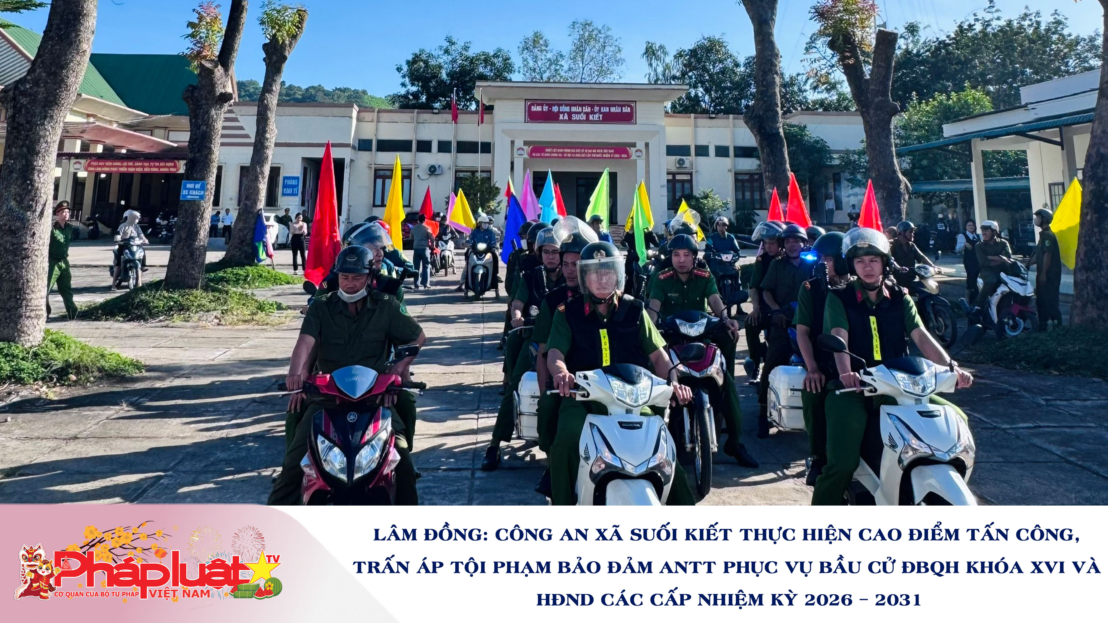 Lâm Đồng: Công an xã Suối Kiết thực hiện cao điểm tấn công, trấn áp tội phạm bảo đảm ANTT phục vụ bầu cử ĐBQH khóa XVI và HĐND các cấp nhiệm kỳ 2026 – 2031