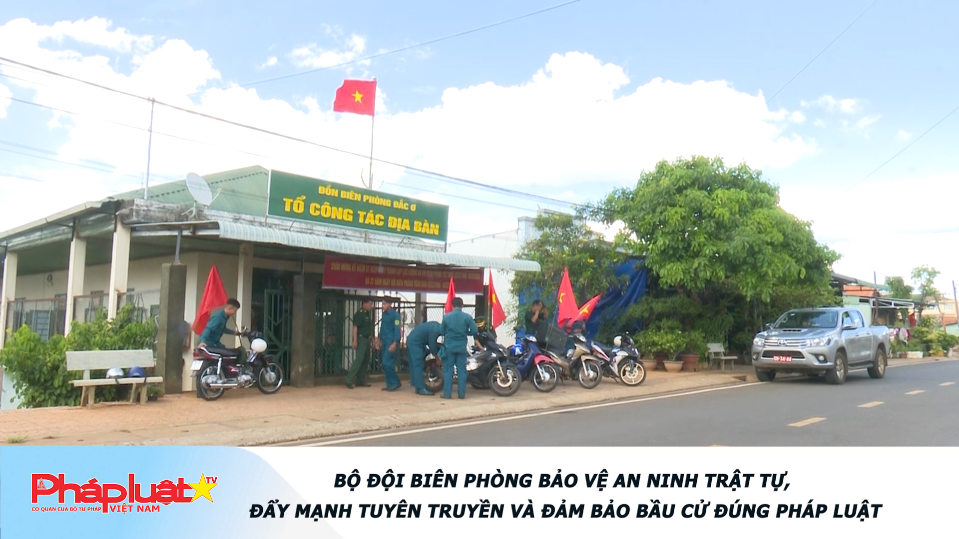 Bộ đội Biên phòng bảo vệ an ninh trật tự, đẩy mạnh tuyên truyền và đảm bảo bầu cử đúng pháp luật
