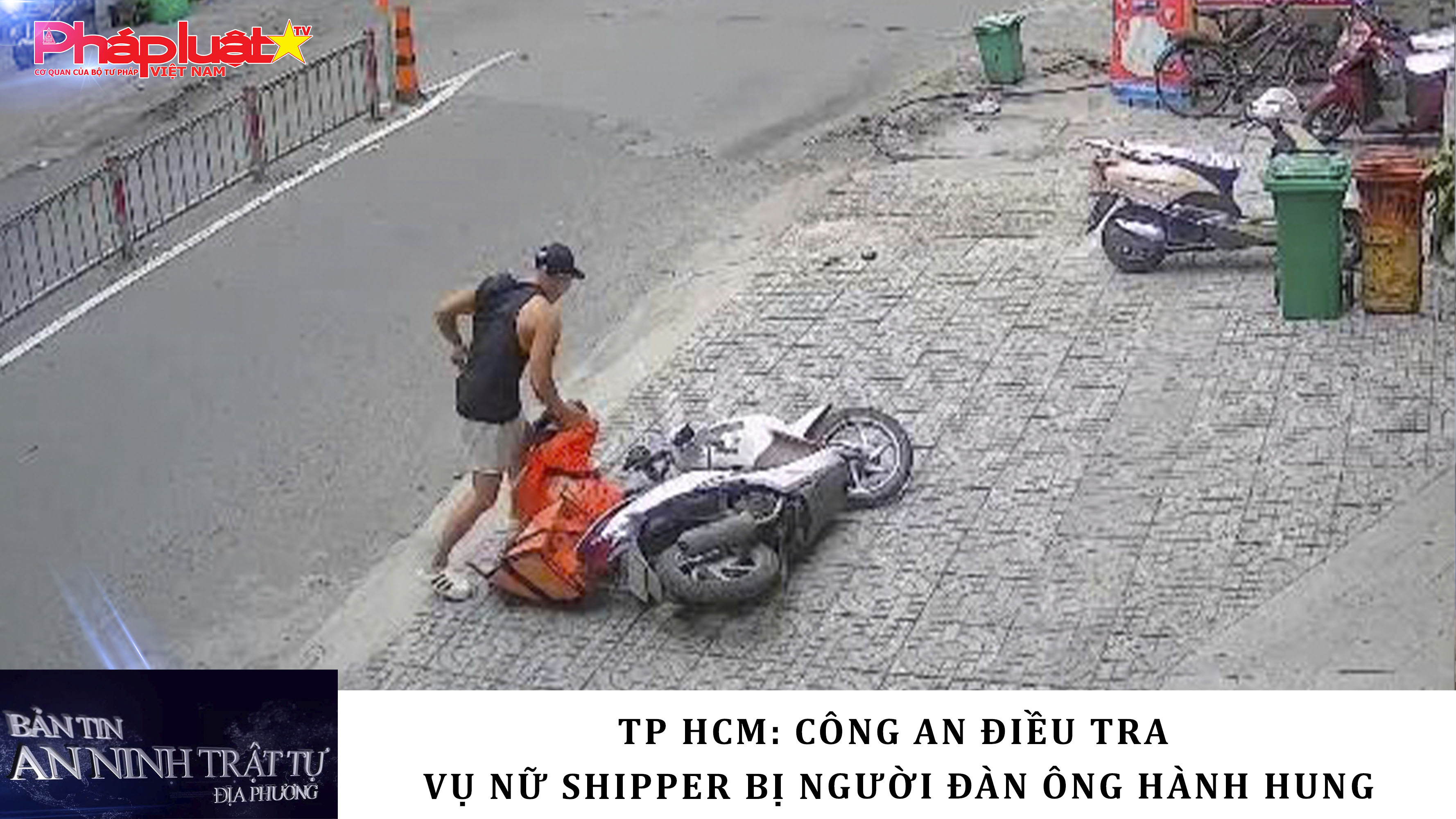 Bản tin An ninh trật tự địa phương (ngày 17/03/2026): TP HCM: Công an điều tra vụ nữ shipper bị người đàn ông hành hung