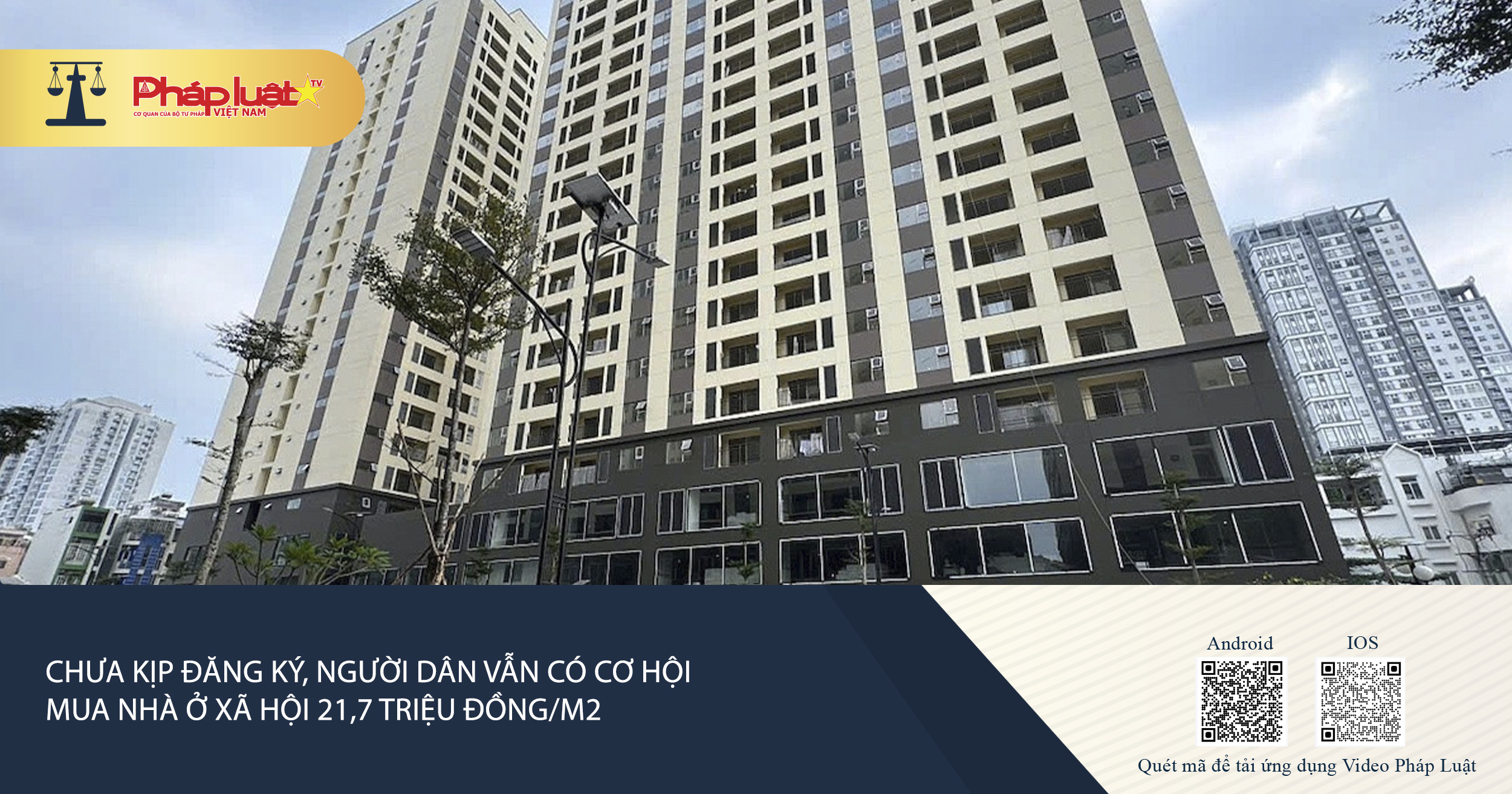 Chưa kịp đăng ký, người dân vẫn có cơ hội mua nhà ở xã hội 21,7 triệu đồng/m2