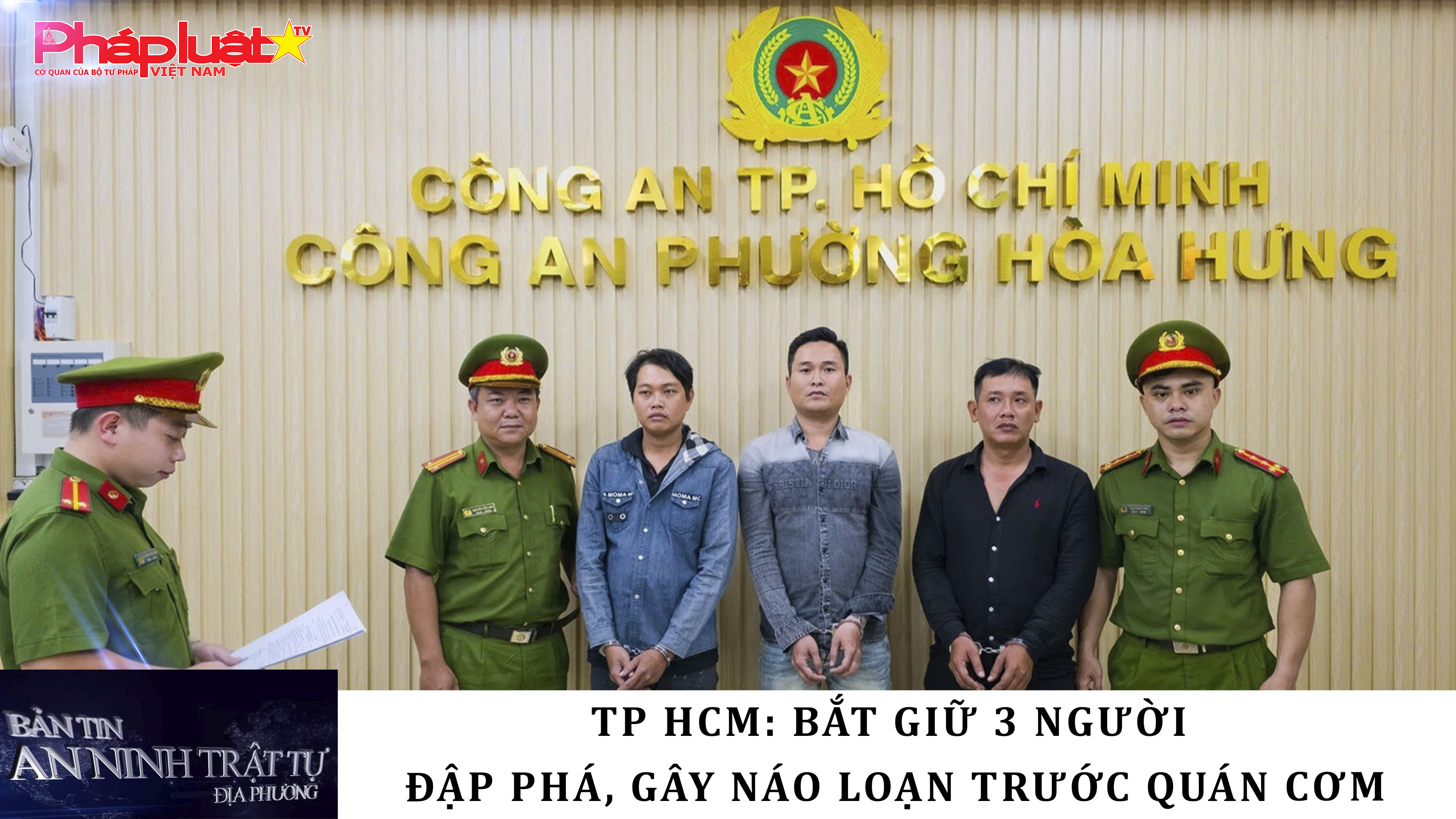 Bản tin An ninh trật tự địa phương (ngày 19/03/2026): TP HCM: Bắt giữ 3 người đập phá, gây náo loạn trước quán cơm