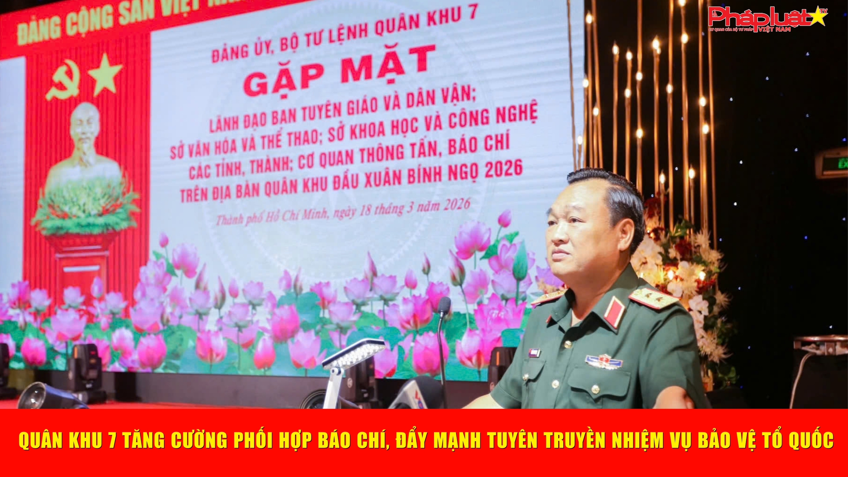 Quân khu 7 tăng cường phối hợp báo chí, đẩy mạnh tuyên truyền nhiệm vụ bảo vệ Tổ quốc
