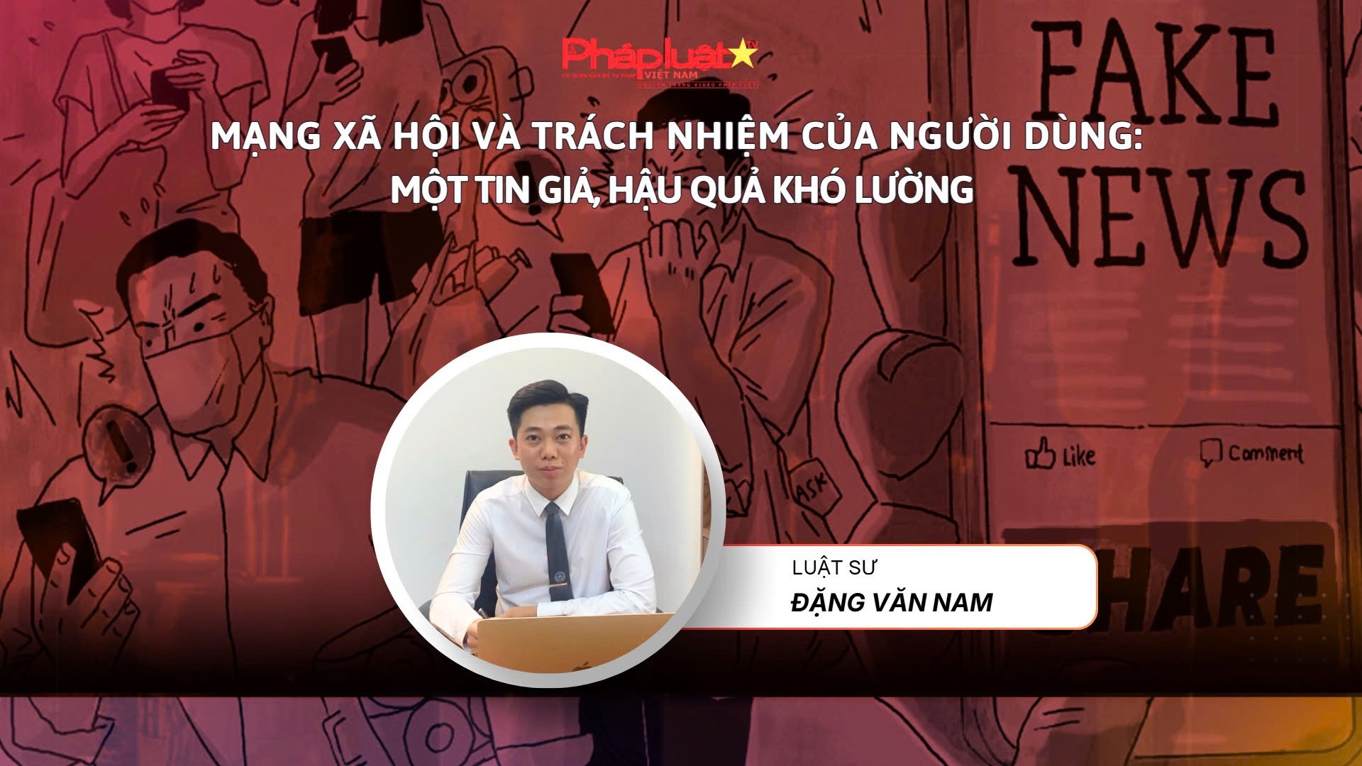 Mạng xã hội và trách nhiệm của người dùng: Một tin giả, hậu quả khó lường