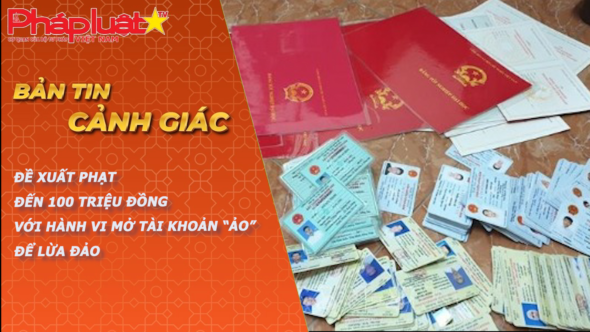 Bản tin Cảnh giác (ngày 24/3/2026): Đề xuất phạt đến 100 triệu đồng với hành vi mở tài khoản “ảo” để lừa đảo 