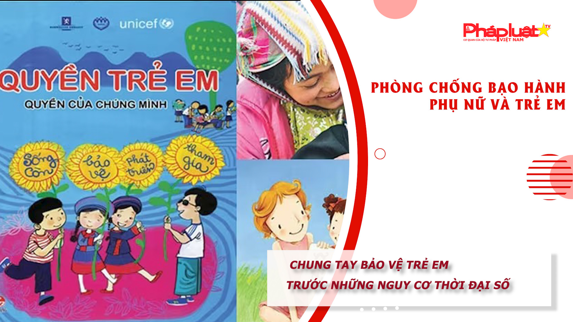 Bản tin Phòng chống Bạo hành Phụ nữ và Trẻ em (ngày 24/03/2026): Chung tay bảo vệ trẻ em trước những nguy cơ thời đại số

