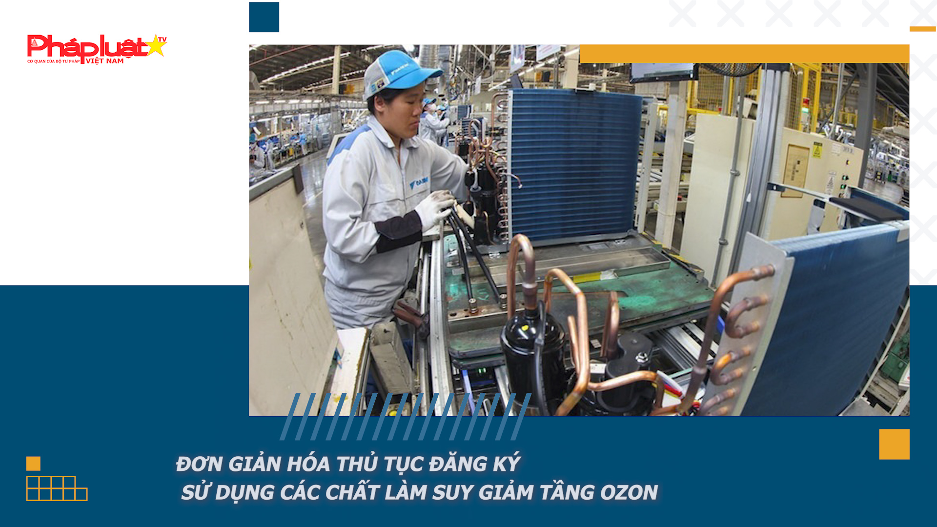 Bản tin Môi trường Pháp luật (ngày 26/3/2026): Đơn giản hóa thủ tục đăng ký sử dụng các chất làm suy giảm tầng ozon

