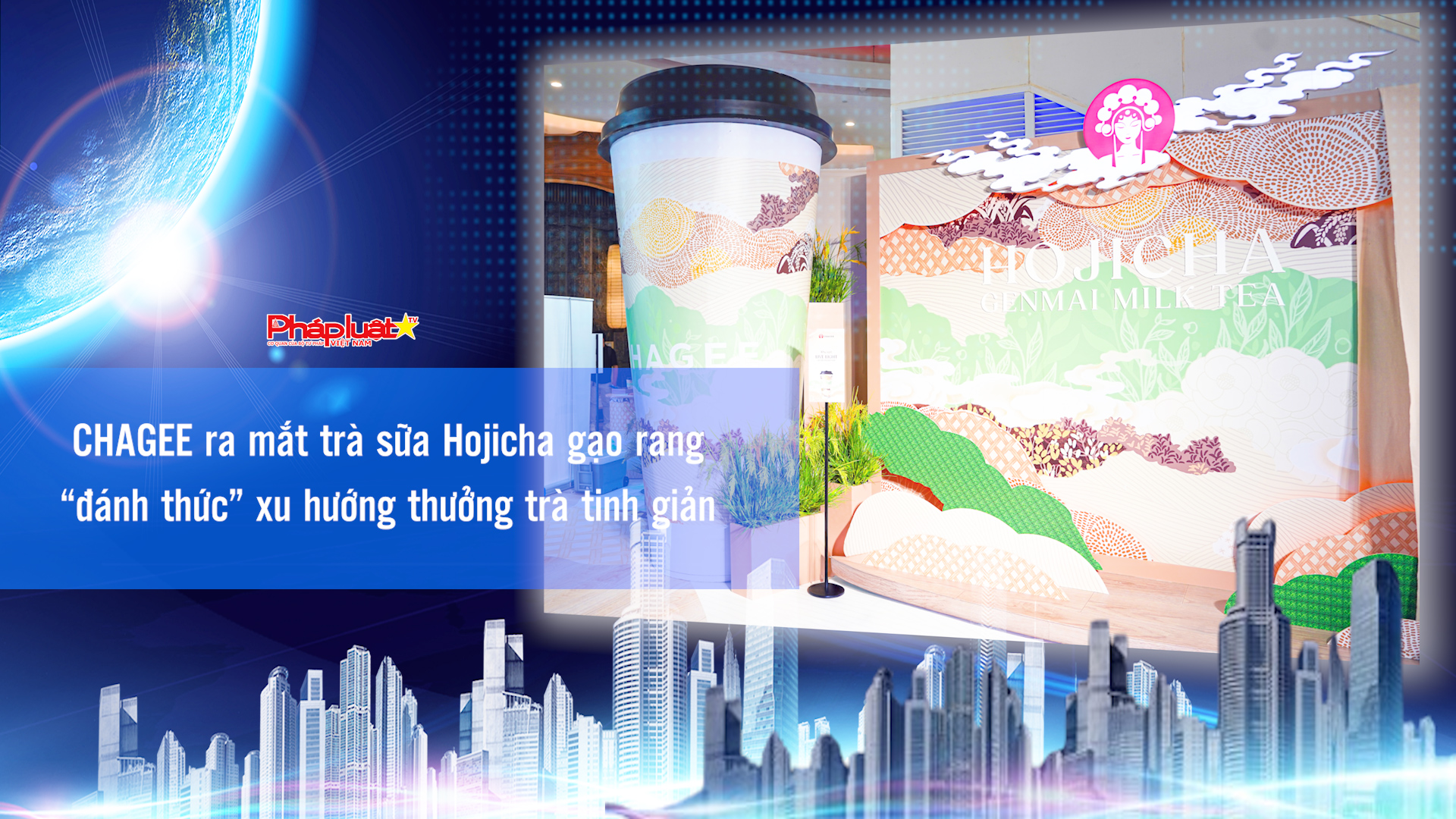 CHAGEE ra mắt trà sữa Hojicha gạo rang, “đánh thức” xu hướng thưởng trà tinh giản