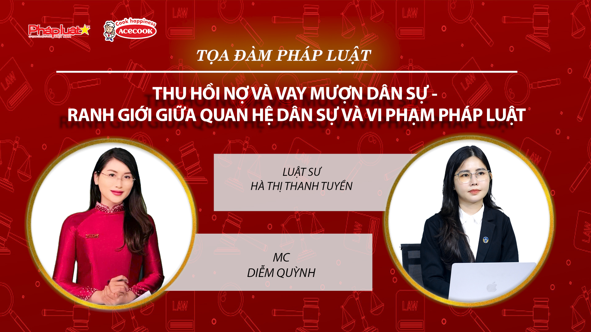 Tọa đàm Pháp Luật Trực Tuyến: Thu hồi nợ và vay mượn dân sự - Ranh giới giữa quan hệ dân sự và vi phạm pháp luật
