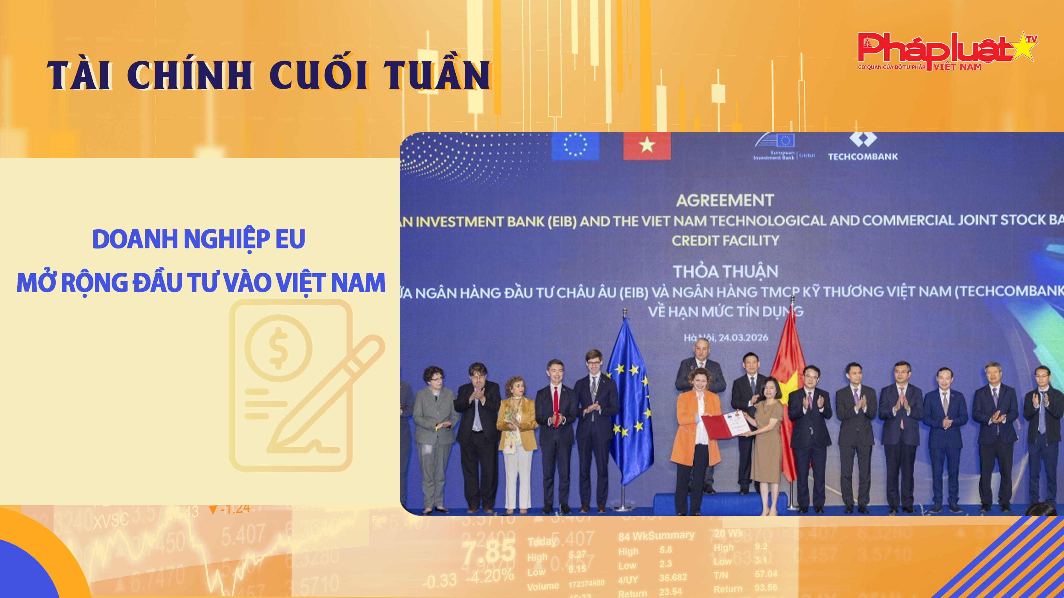 Bản tin Tài chính Cuối tuần (23/3 – 28/3):  Doanh nghiệp EU mở rộng đầu tư vào Việt Nam