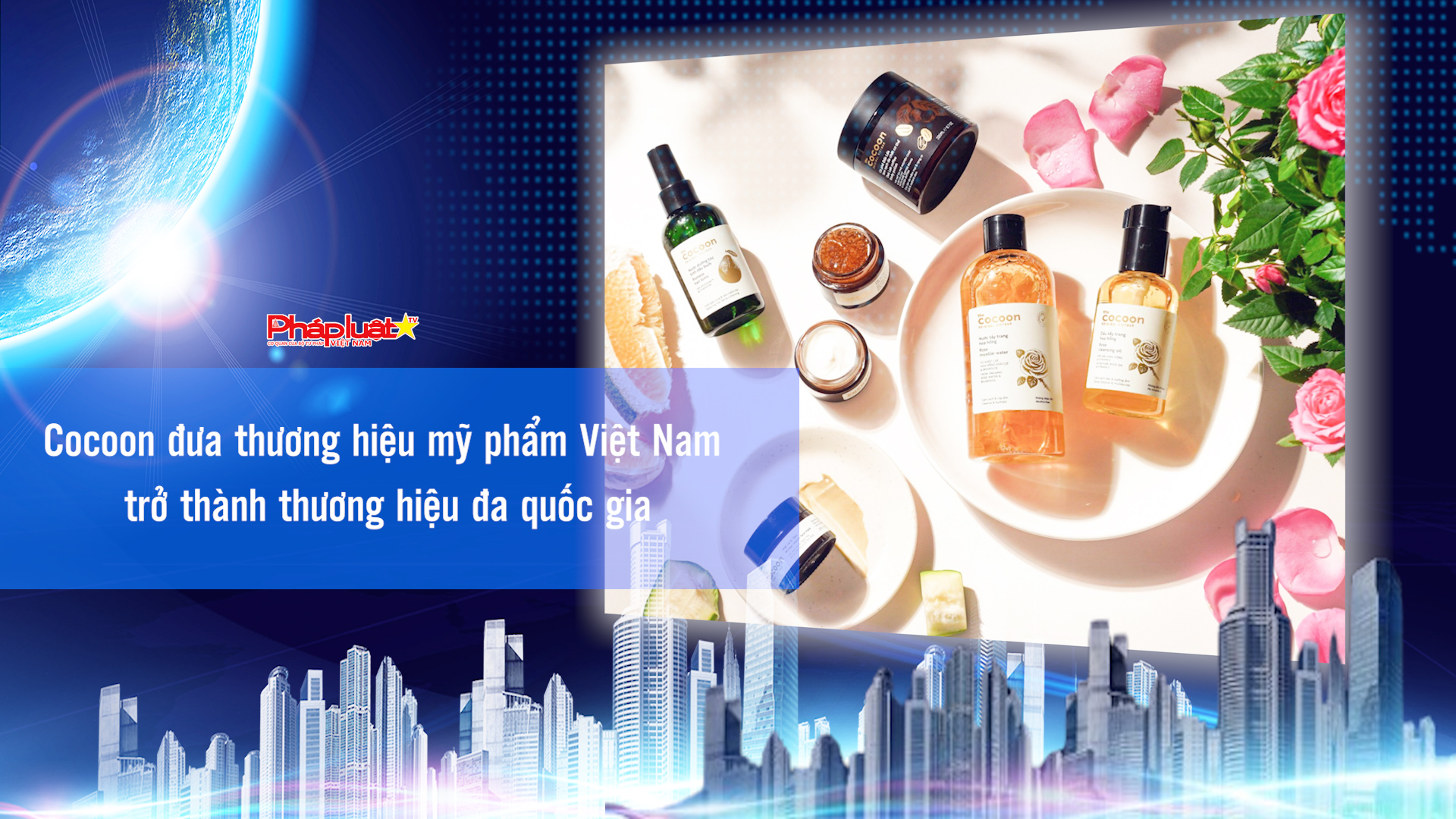 Bản tin Doanh nghiệp và Hội nhập (ngày 3/4/2026): Cocoon đưa thương hiệu mỹ phẩm Việt Nam trở thành thương hiệu đa quốc gia