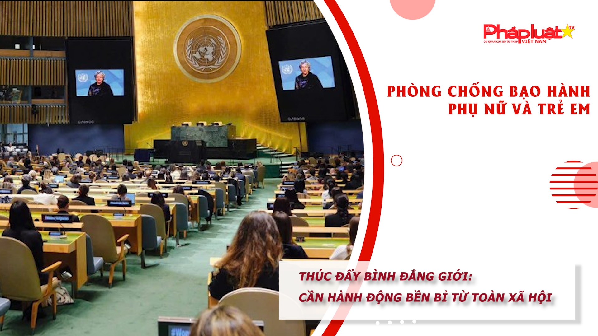 Bản tin Phòng chống Bạo hành Phụ nữ và Trẻ em (ngày 7/4/2026): Thúc đẩy bình đẳng giới: Cần hành động bền bỉ từ toàn xã hội

