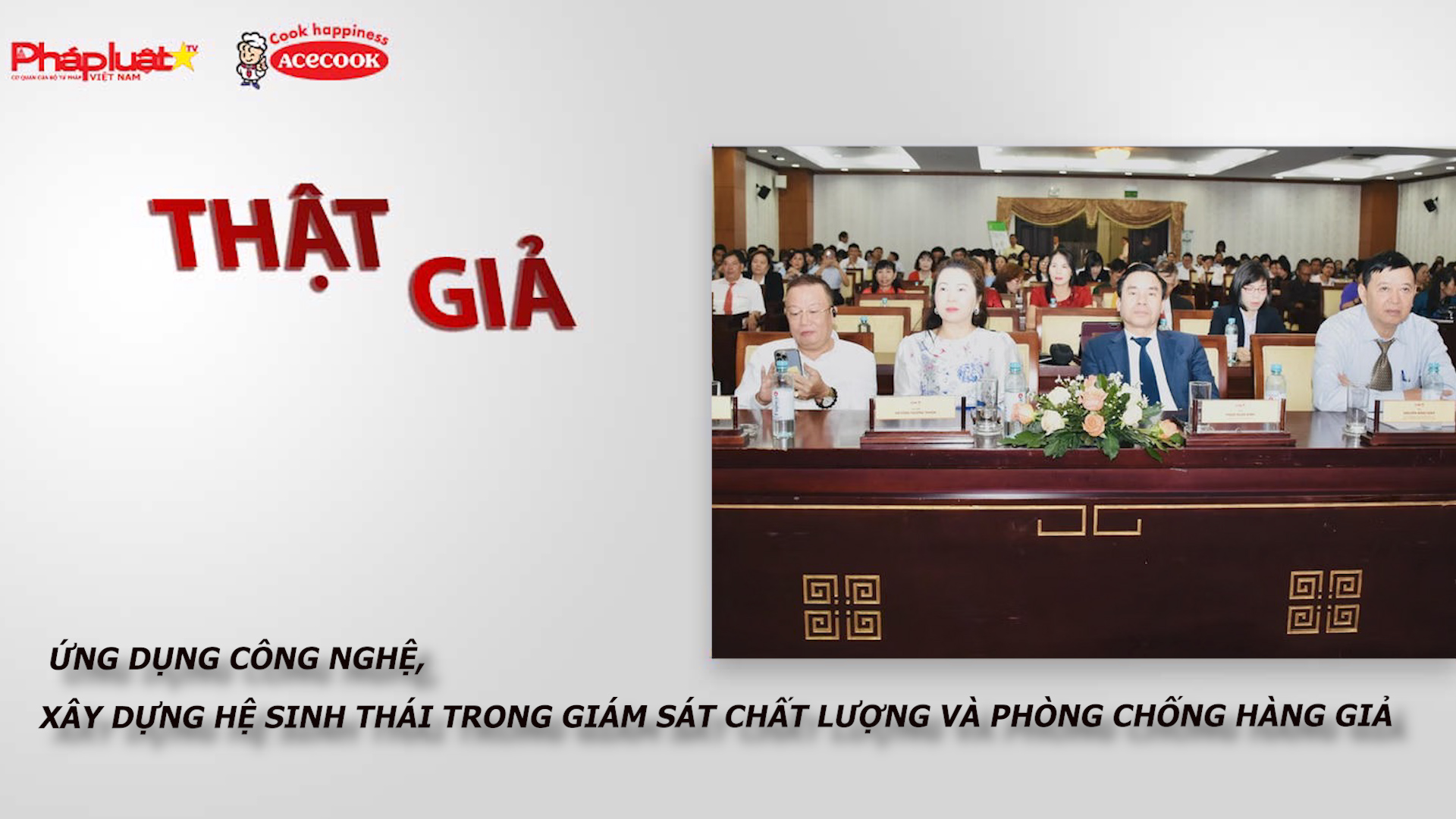 Chuyên mục chung tay cùng doanh nghiệp phòng chống Hàng gian- Hàng giả- Hàng nhái (ngày 20/4/2026): Ứng dụng công nghệ, xây dựng hệ sinh thái trong giám sát chất lượng và phòng chống hàng giả

