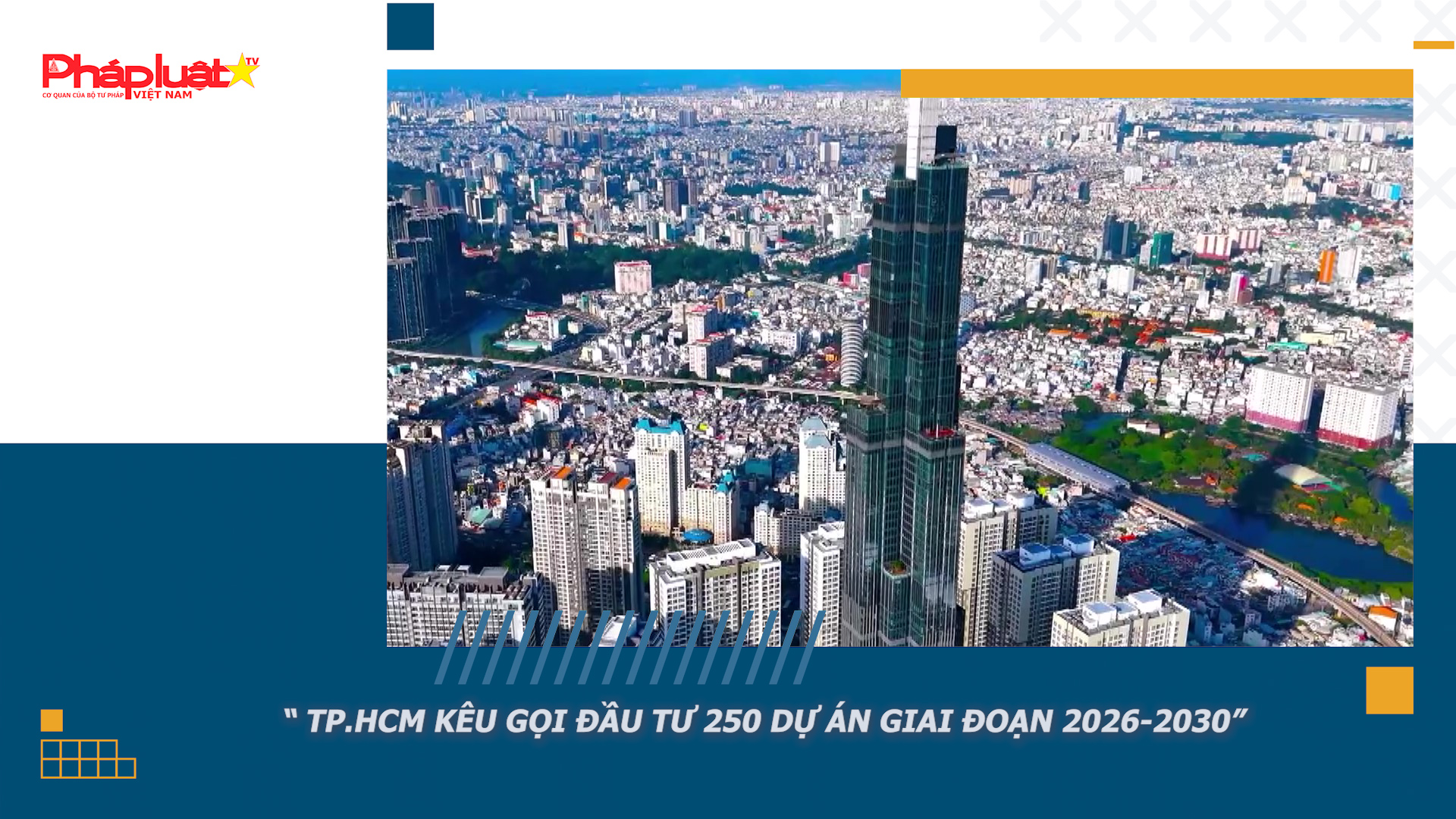 Bản tin Bất động sản ngày 21/4/2026: “ TP.HCM kêu gọi đầu tư 250 dự án giai đoạn 2026-2030”
