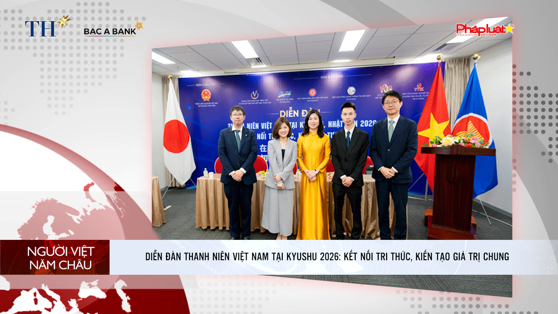 Bản tin Người Việt năm Châu (26/4/2026): Diễn đàn Thanh Niên Việt Nam tại Kyushu 2026: kết nối tri thức, kiến tạo giá trị chung