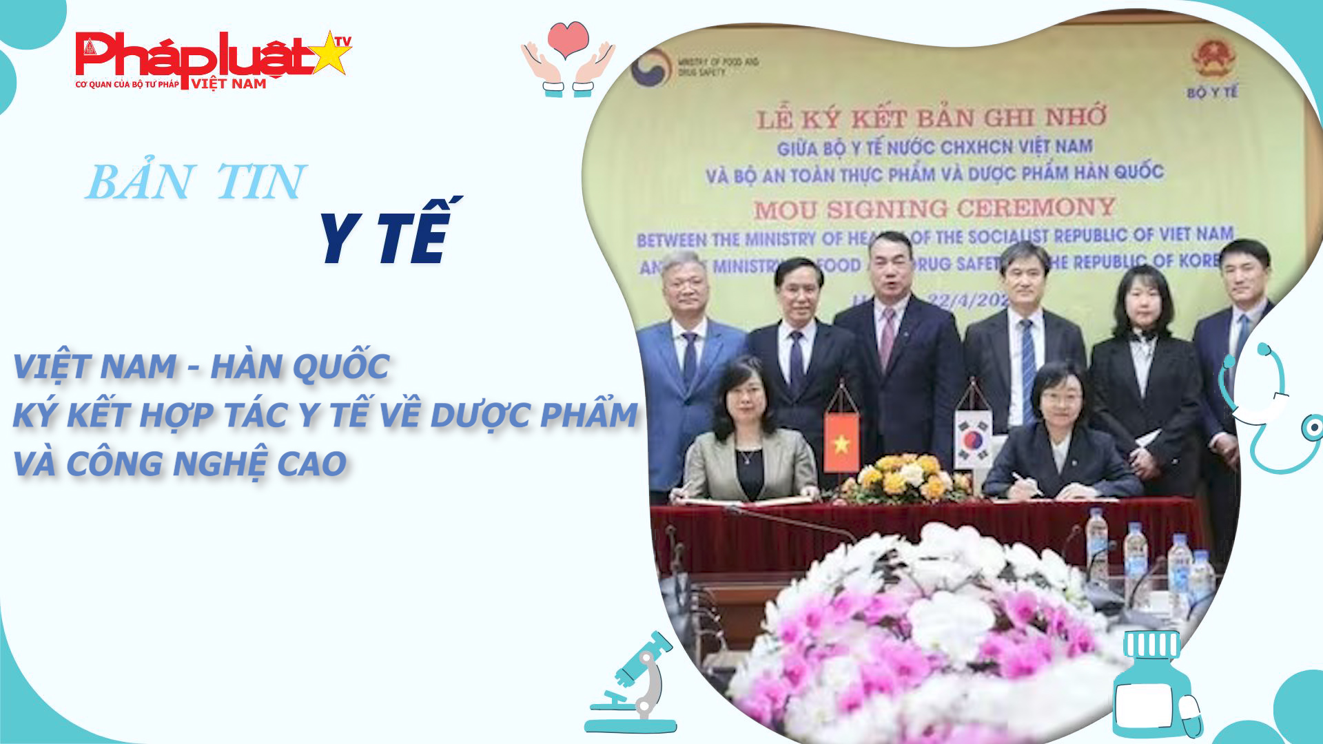Bản tin Y tế (ngày 25/04/2026):  Việt Nam - Hàn Quốc ký kết hợp tác y tế về dược phẩm và công nghệ cao

