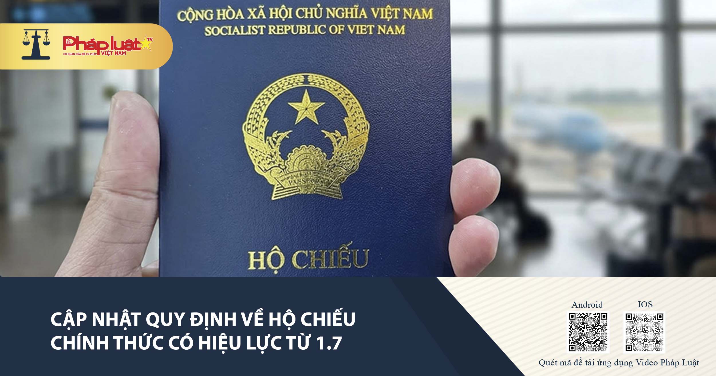 Cập nhật quy định về hộ chiếu chính thức có hiệu lực từ 1.7