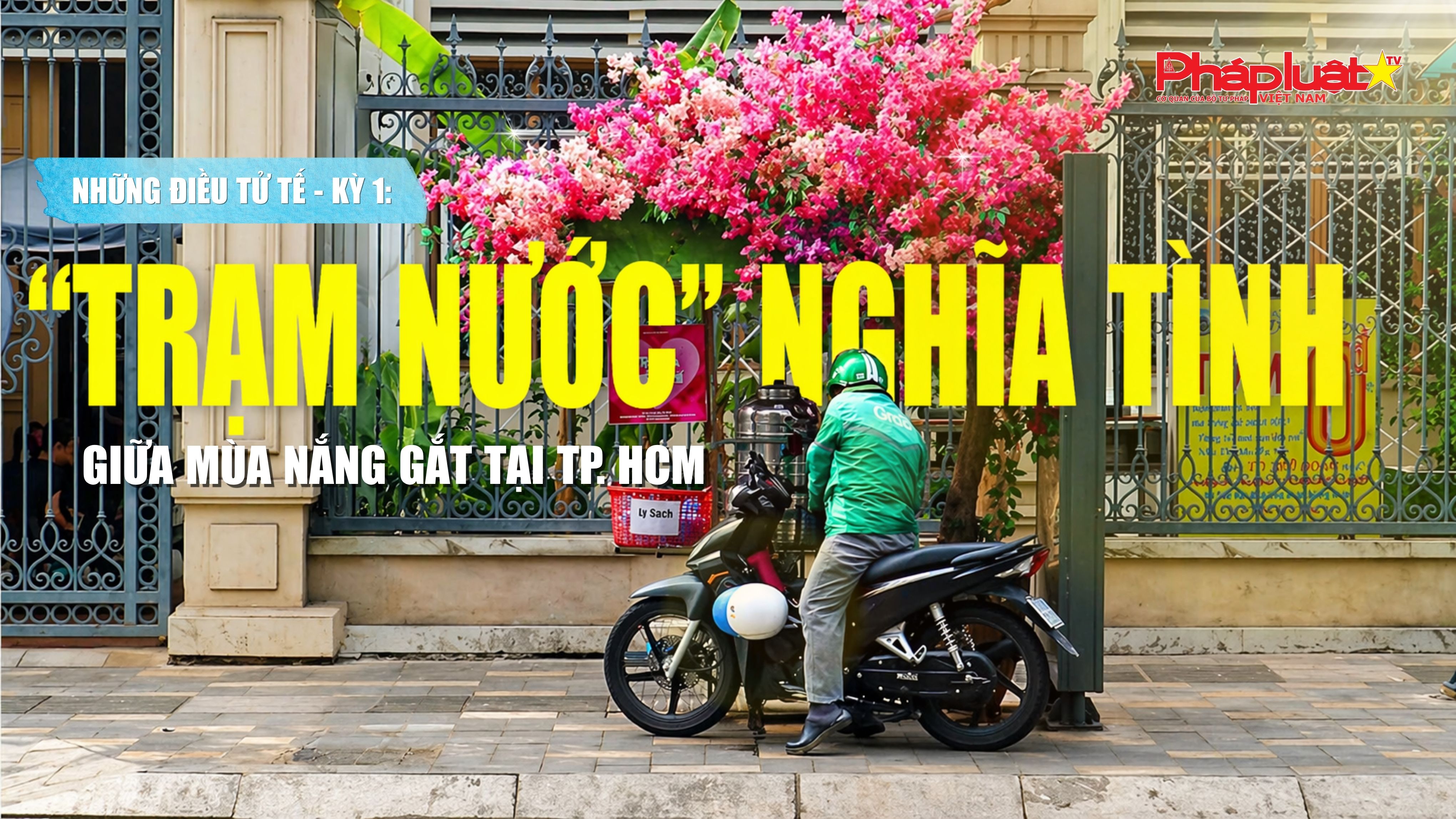 Những điều tử tế - Kỳ 1: 