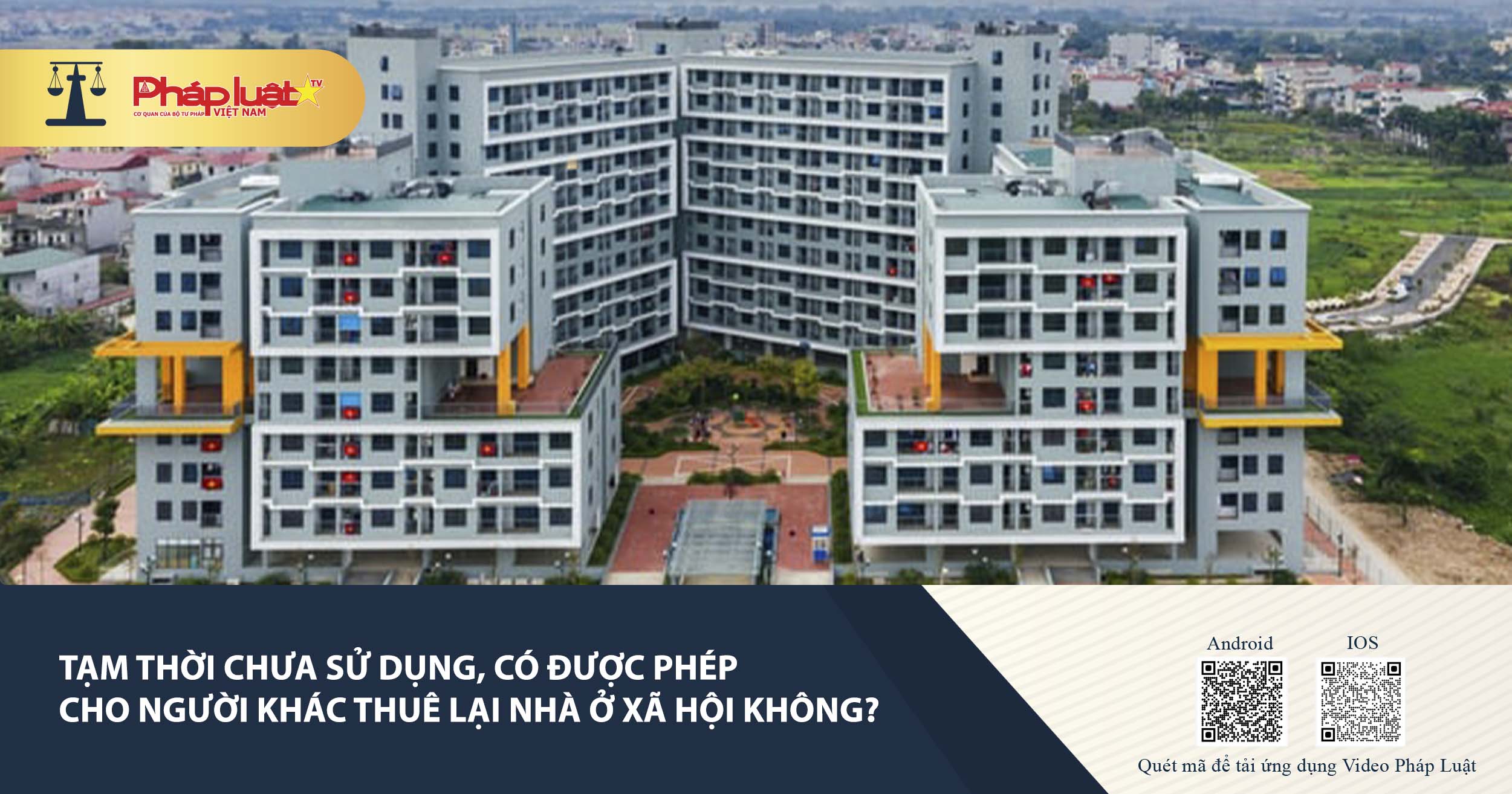 Tạm thời chưa sử dụng, có được phép cho người khác thuê lại nhà ở xã hội không?