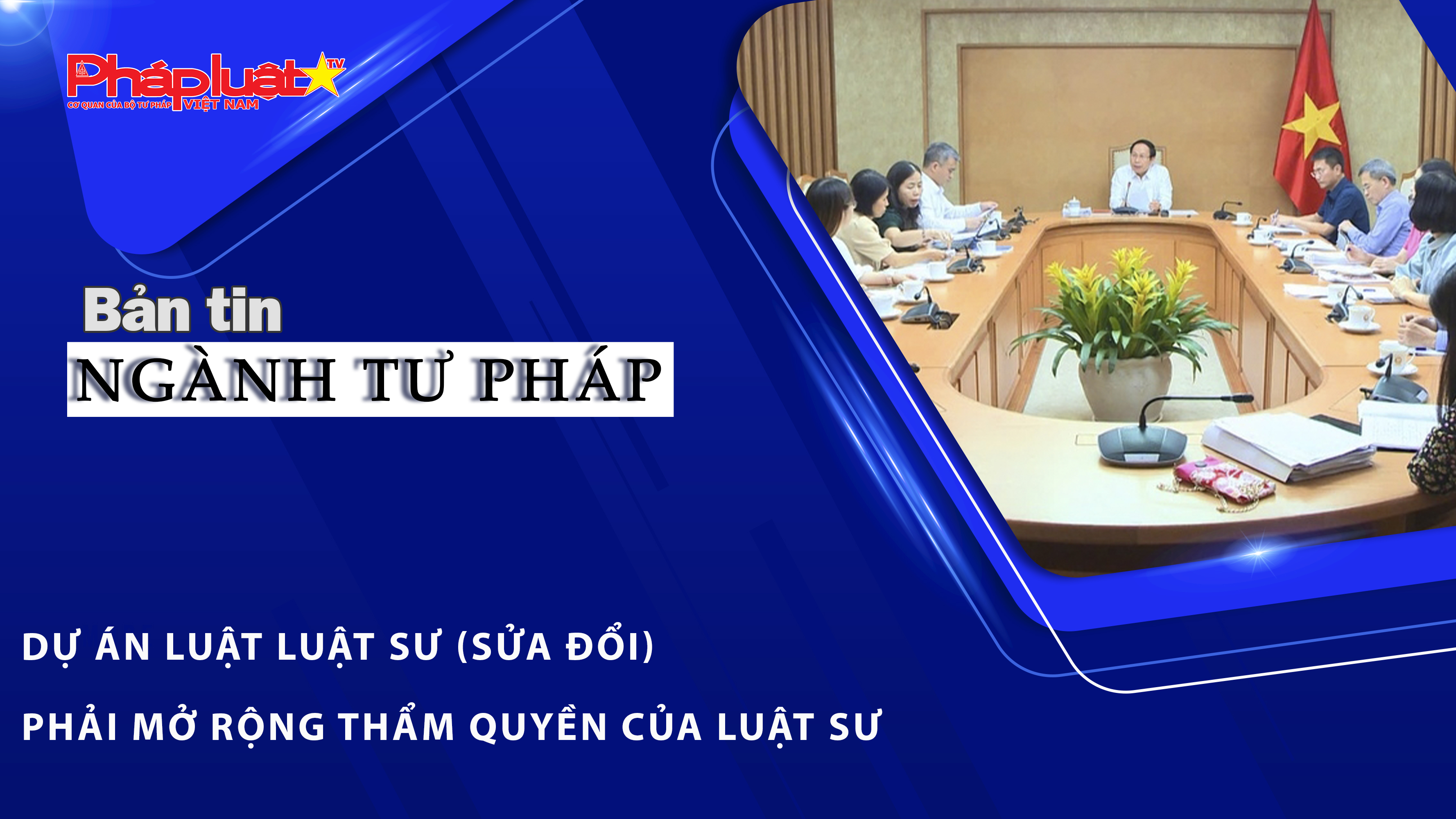 Bản tin Ngành Tư pháp (ngày 29/4/2026): Dự án Luật Luật sư (sửa đổi) mở rộng thẩm quyền của luật sư
