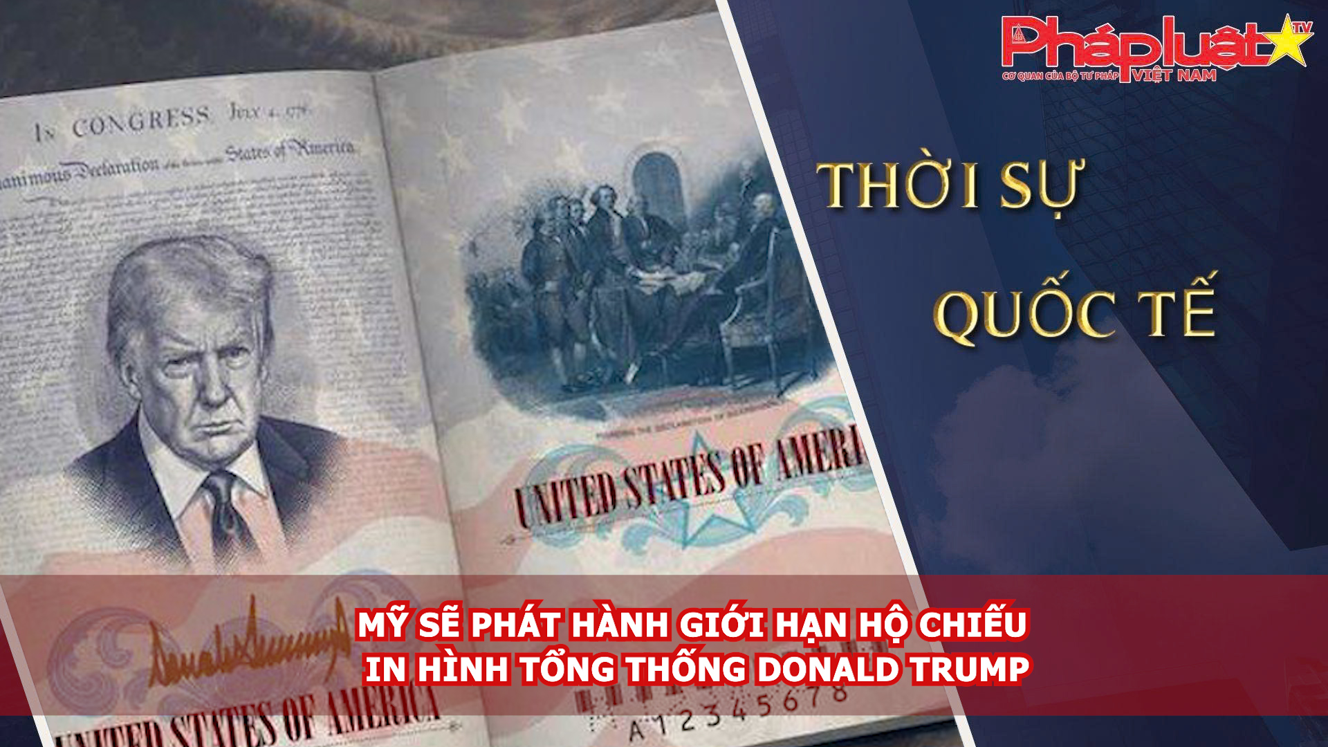 Thời sự Quốc tế (ngày 30/04/2026): Mỹ sẽ phát hành giới hạn hộ chiếu in hình Tổng thống Donald Trump