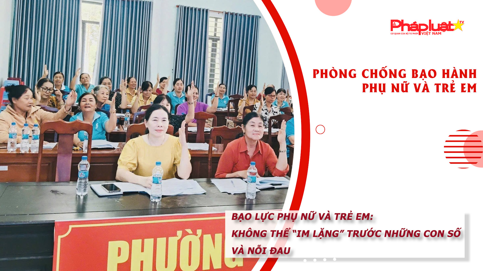 Bản tin Phòng chống Bạo hành Phụ nữ và Trẻ em (ngày 5/5/2026): Bạo lực phụ nữ và trẻ em: Không thể “im lặng” trước những con số và nỗi đau

