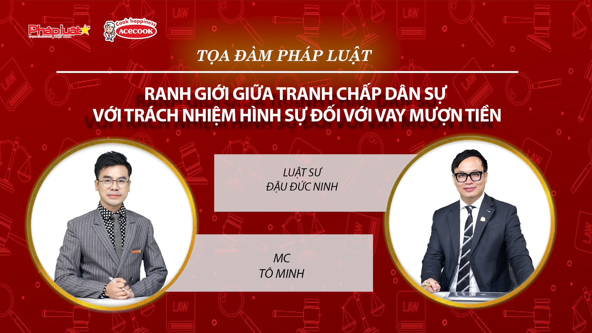 Tọa đàm Pháp Luật Trực Tuyến: Ranh giới giữa tranh chấp dân sự với trách nhiệm hình sự đối với vay mượn tiền
