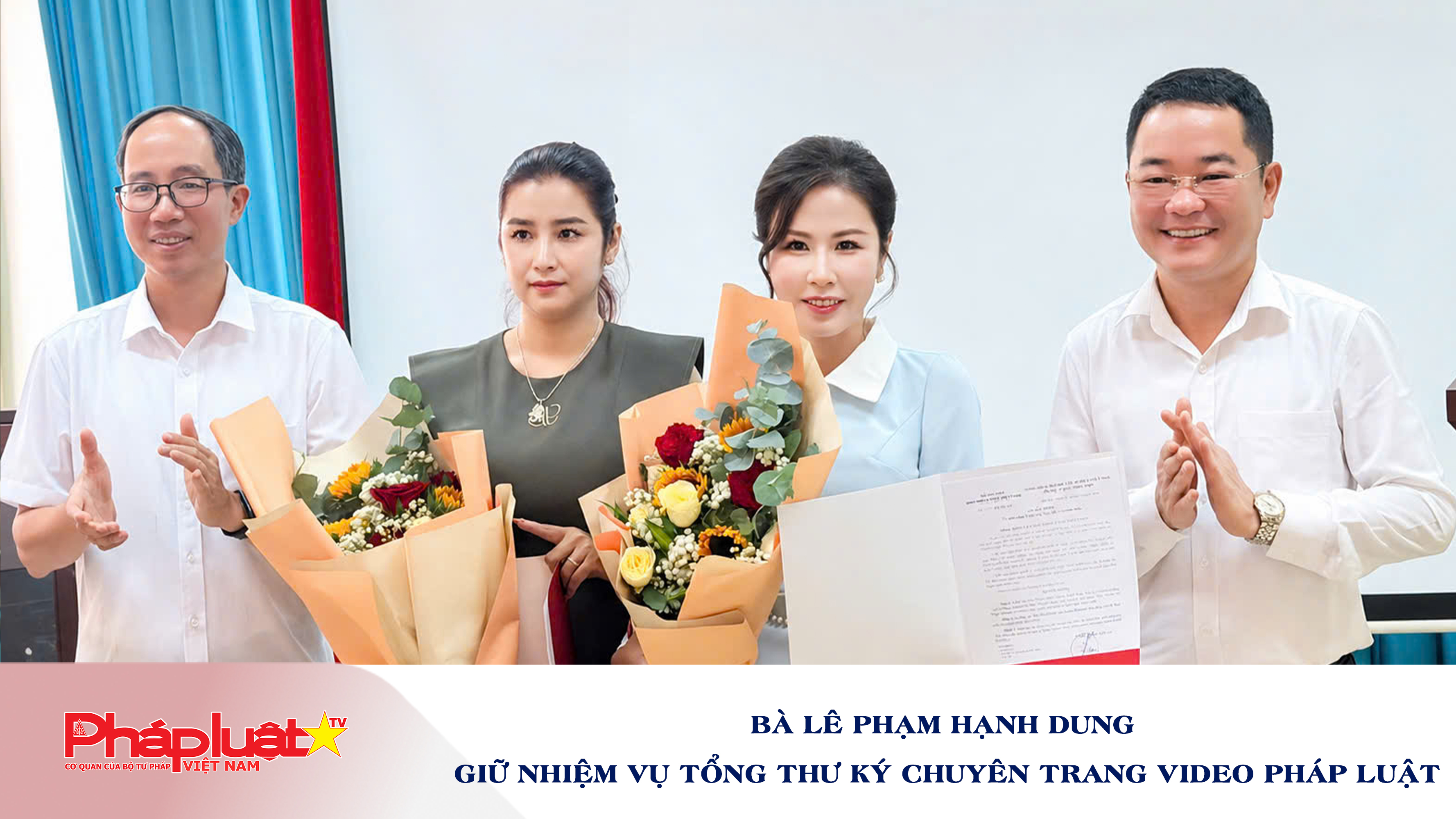Bà Lê Phạm Hạnh Dung giữ nhiệm vụ Tổng Thư ký Chuyên trang Video Pháp luật