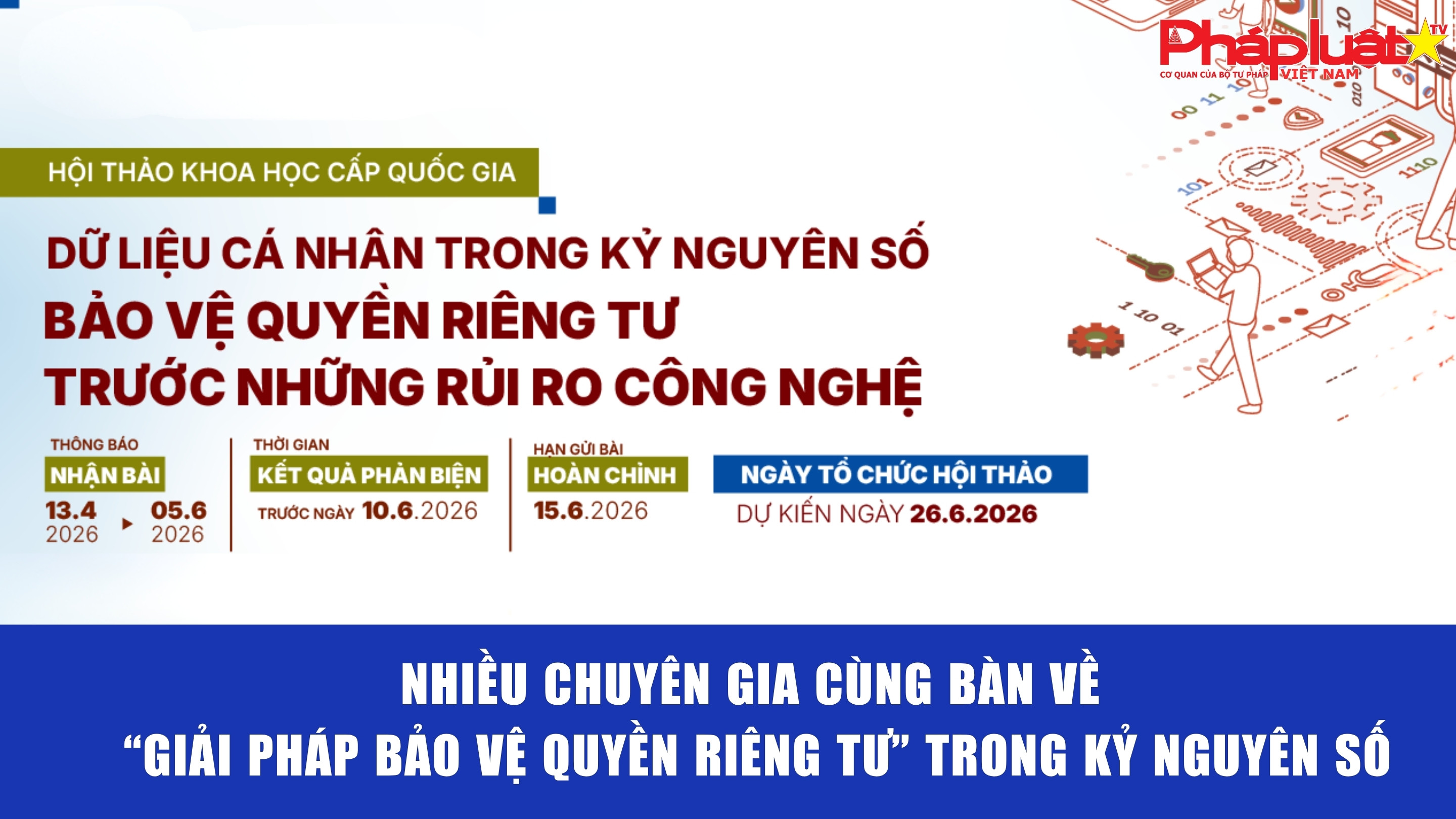 Nhiều chuyên gia cùng bàn về “giải pháp bảo vệ quyền riêng tư” trong kỷ nguyên số