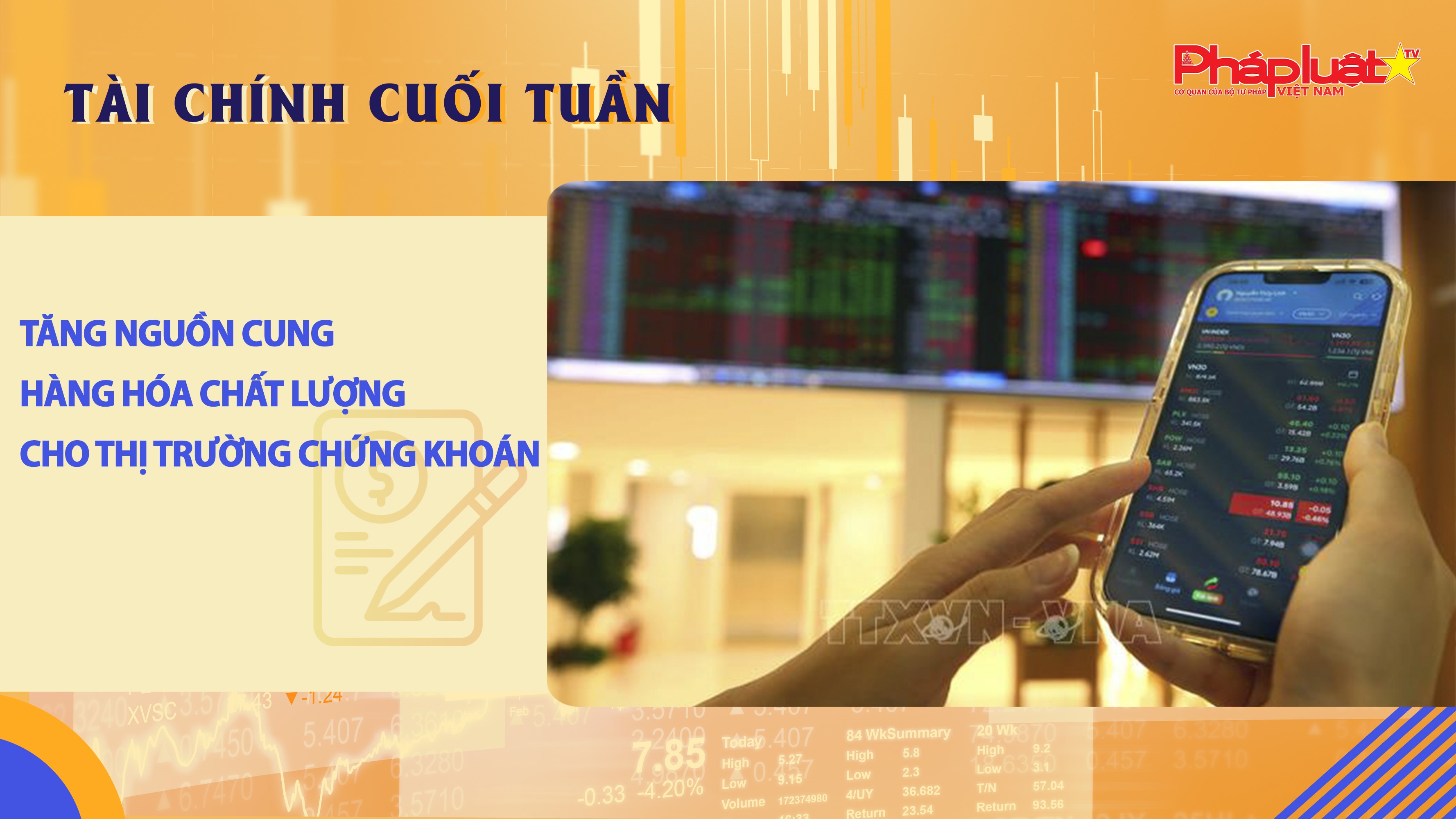 Bản tin Tài chính Cuối tuần (11/5-16/5):  Tăng nguồn cung hàng hóa chất lượng cho thị trường chứng khoán