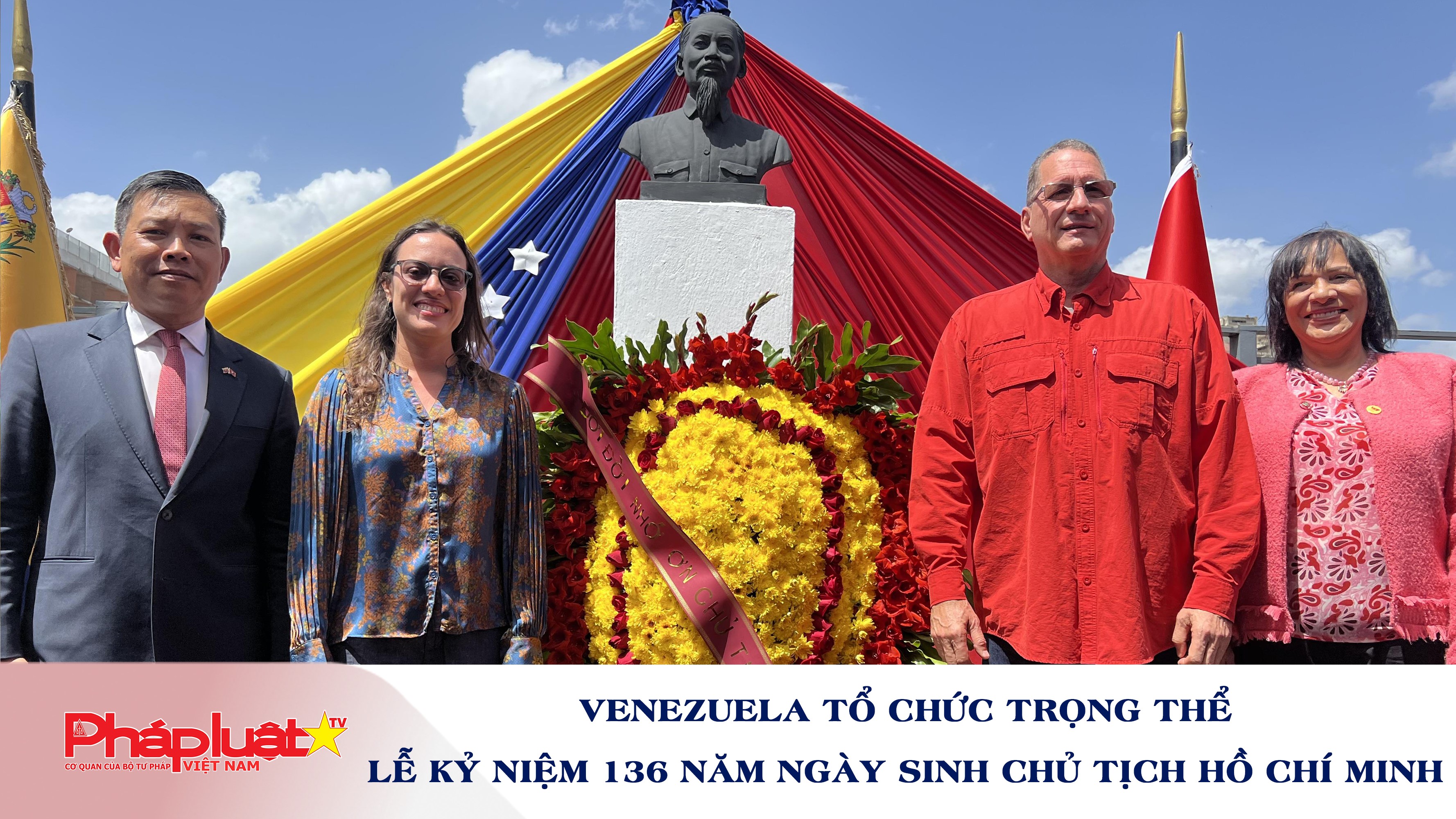Venezuela tổ chức trọng thể Lễ kỷ niệm 136 năm ngày sinh Chủ tịch Hồ Chí Minh 