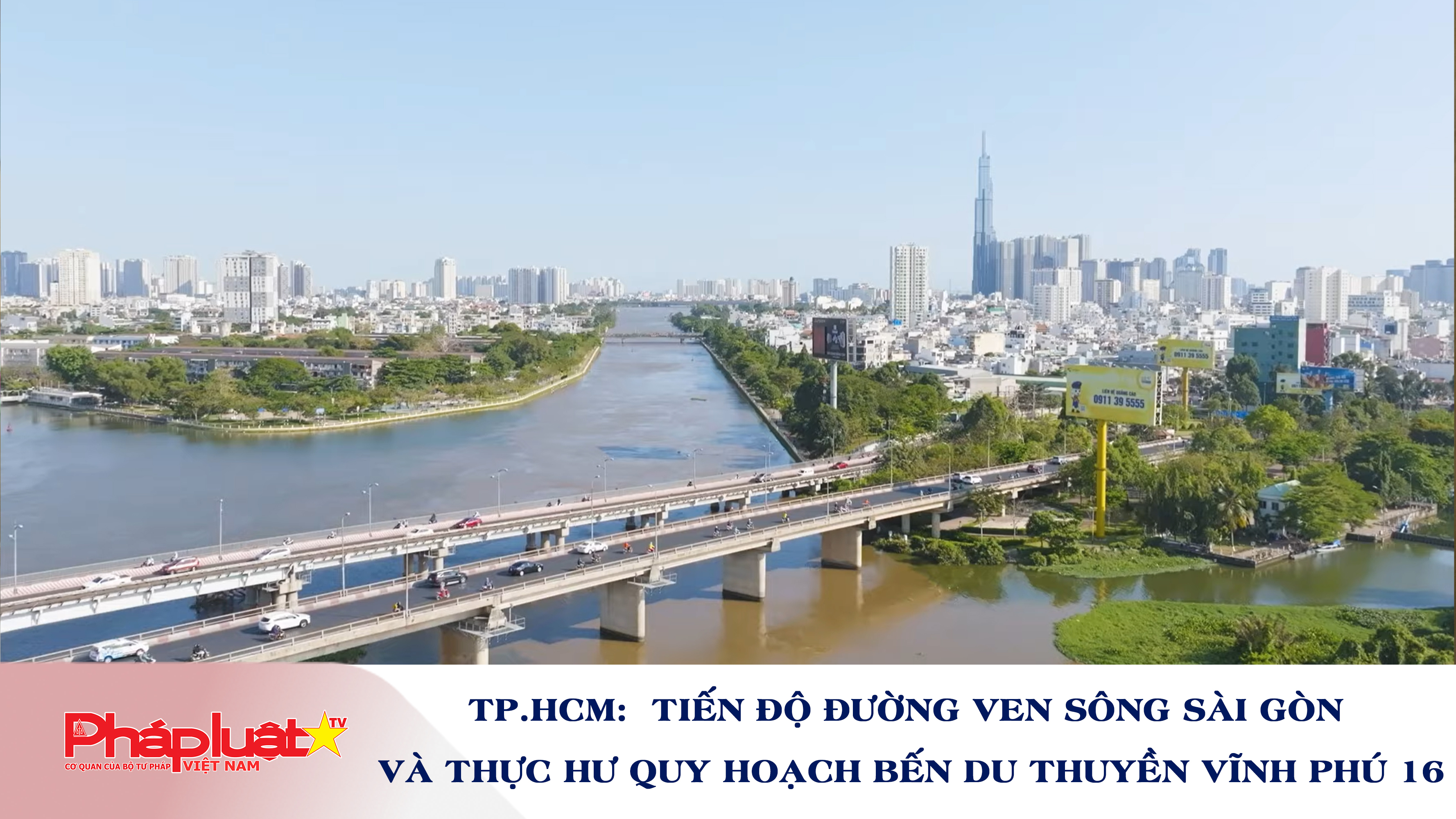 TP.HCM: Tiến độ đường ven sông Sài Gòn và thực hư quy hoạch bến du thuyền Vĩnh Phú 16
