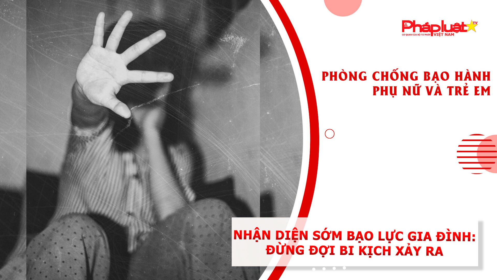 Bản tin Phòng chống Bạo hành Phụ nữ và Trẻ em (ngày 26/5/2026): Nhận diện sớm bạo lực gia đình: Đừng đợi bi kịch xảy ra