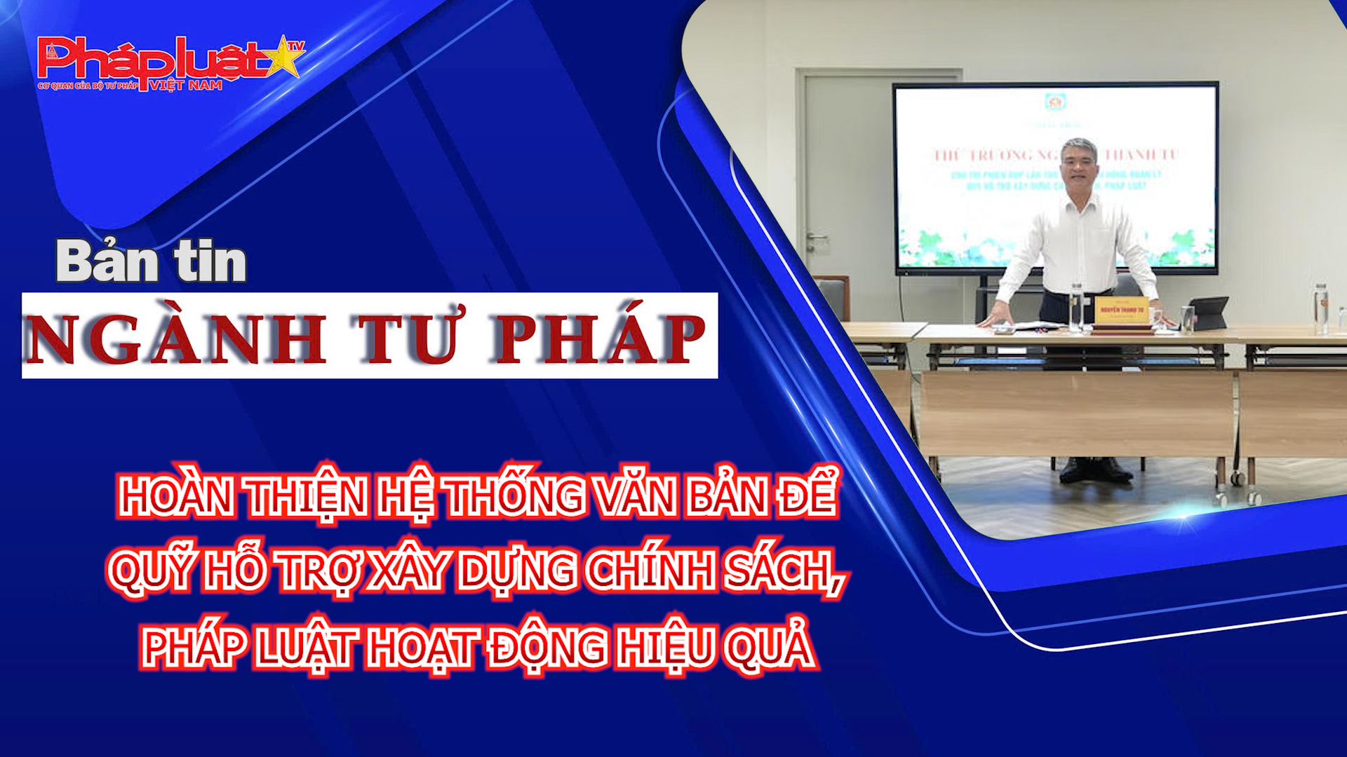 Bản tin Ngành Tư pháp (Ngày 2/6/2026): Hoàn thiện hệ thống văn bản để Quỹ Hỗ trợ xây dựng chính sách, pháp luật hoạt động hiệu quả.