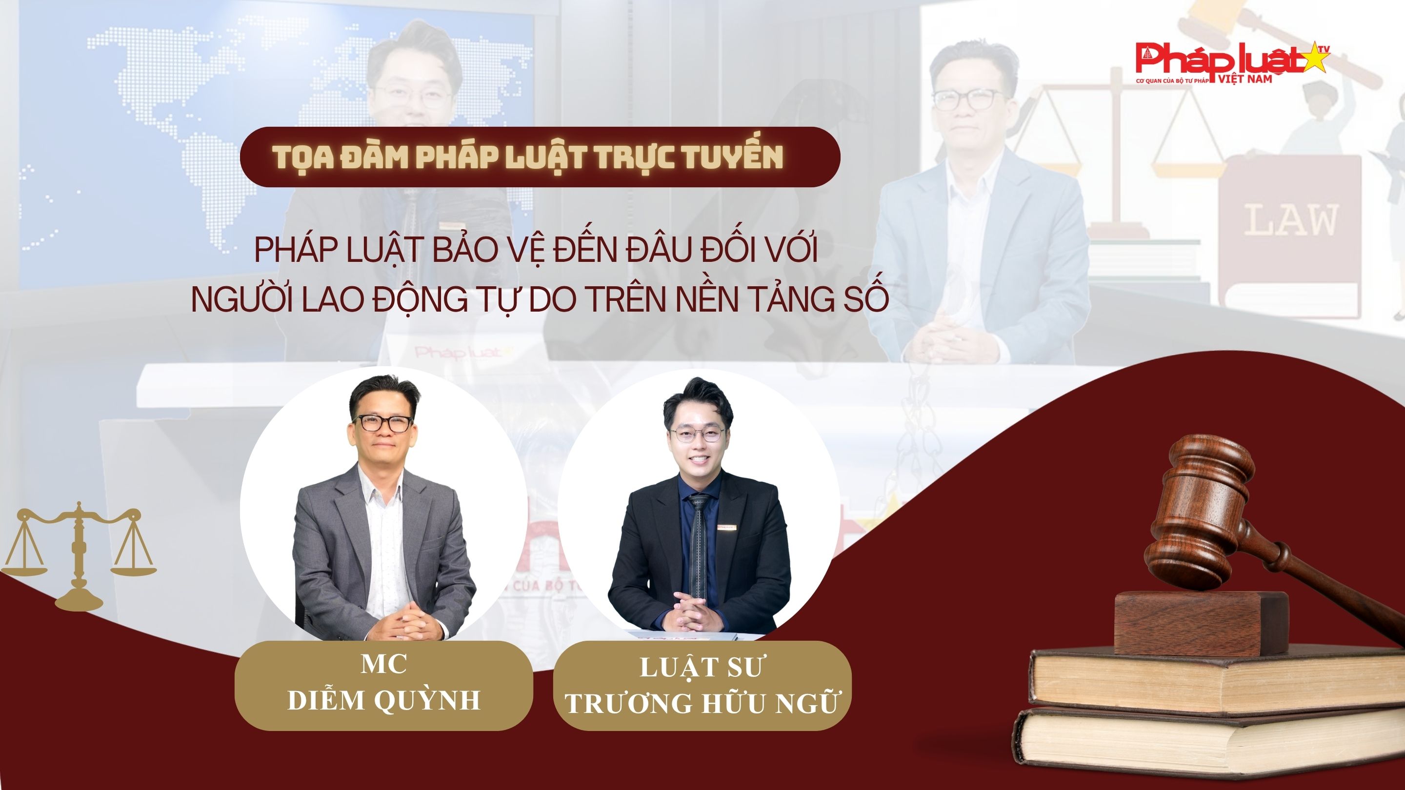 Tọa đàm Pháp Luật Trực Tuyến: Pháp luật bảo vệ đến đâu đối với người lao động tự do trên nền tảng số

