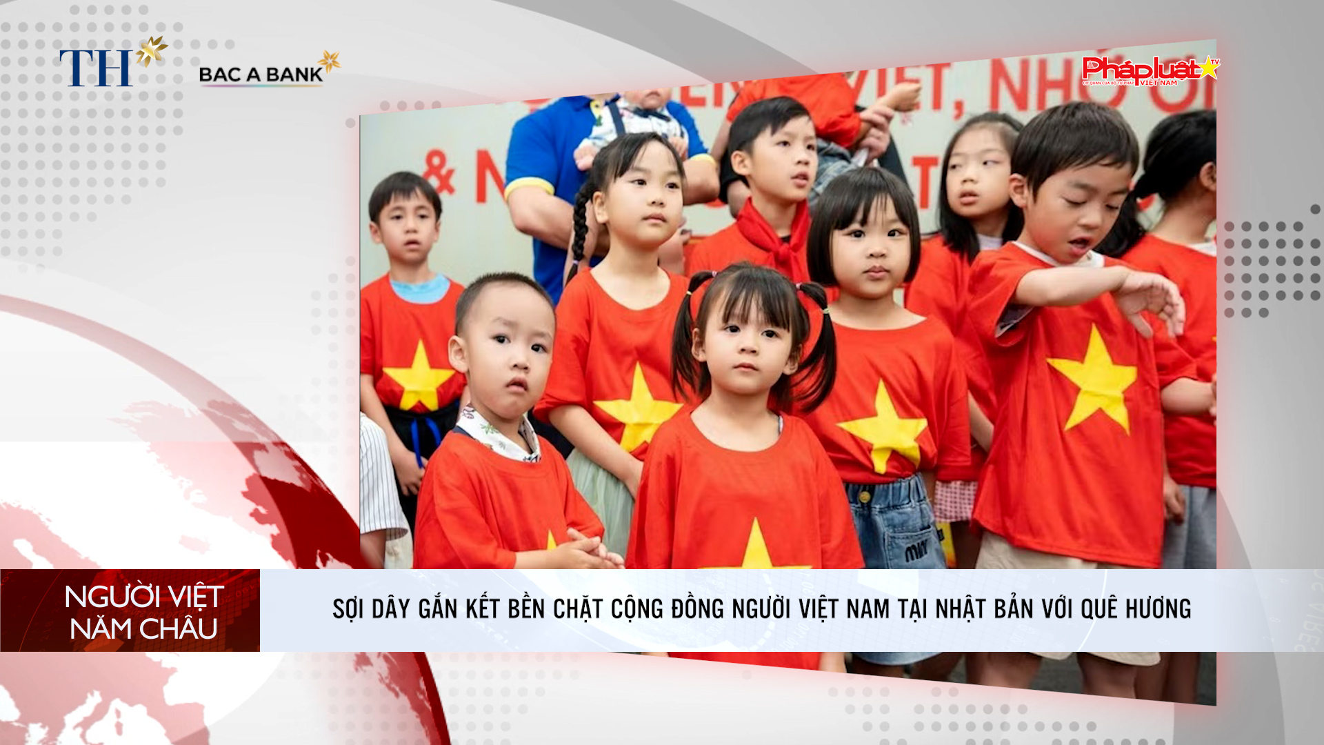 Bản tin Người Việt năm Châu (14/6/2026):  Sợi dây gắn kết bền chặt cộng đồng người Việt Nam tại Nhật Bản với quê hương