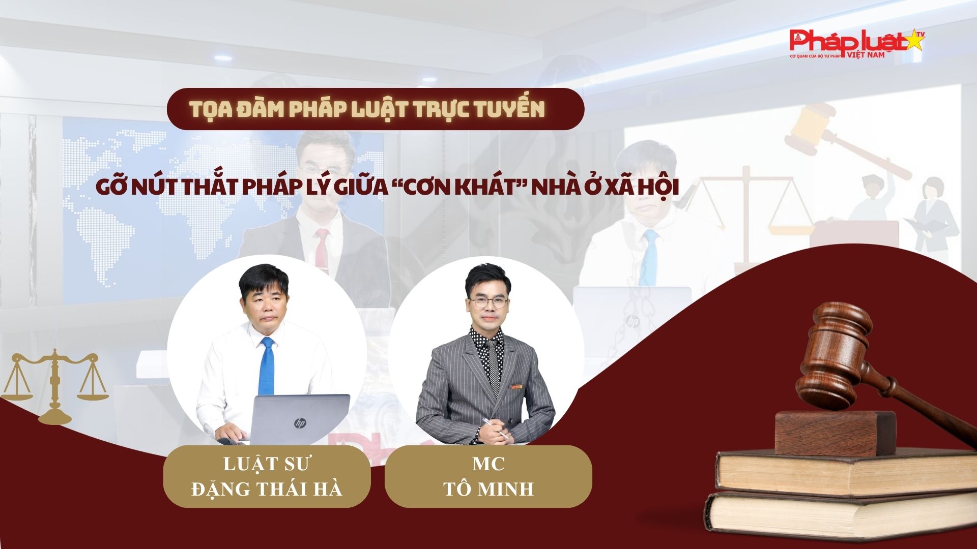 Tọa đàm Pháp Luật Trực Tuyến: Gỡ nút thắt pháp lý giữa “cơn khát” nhà ở xã hội