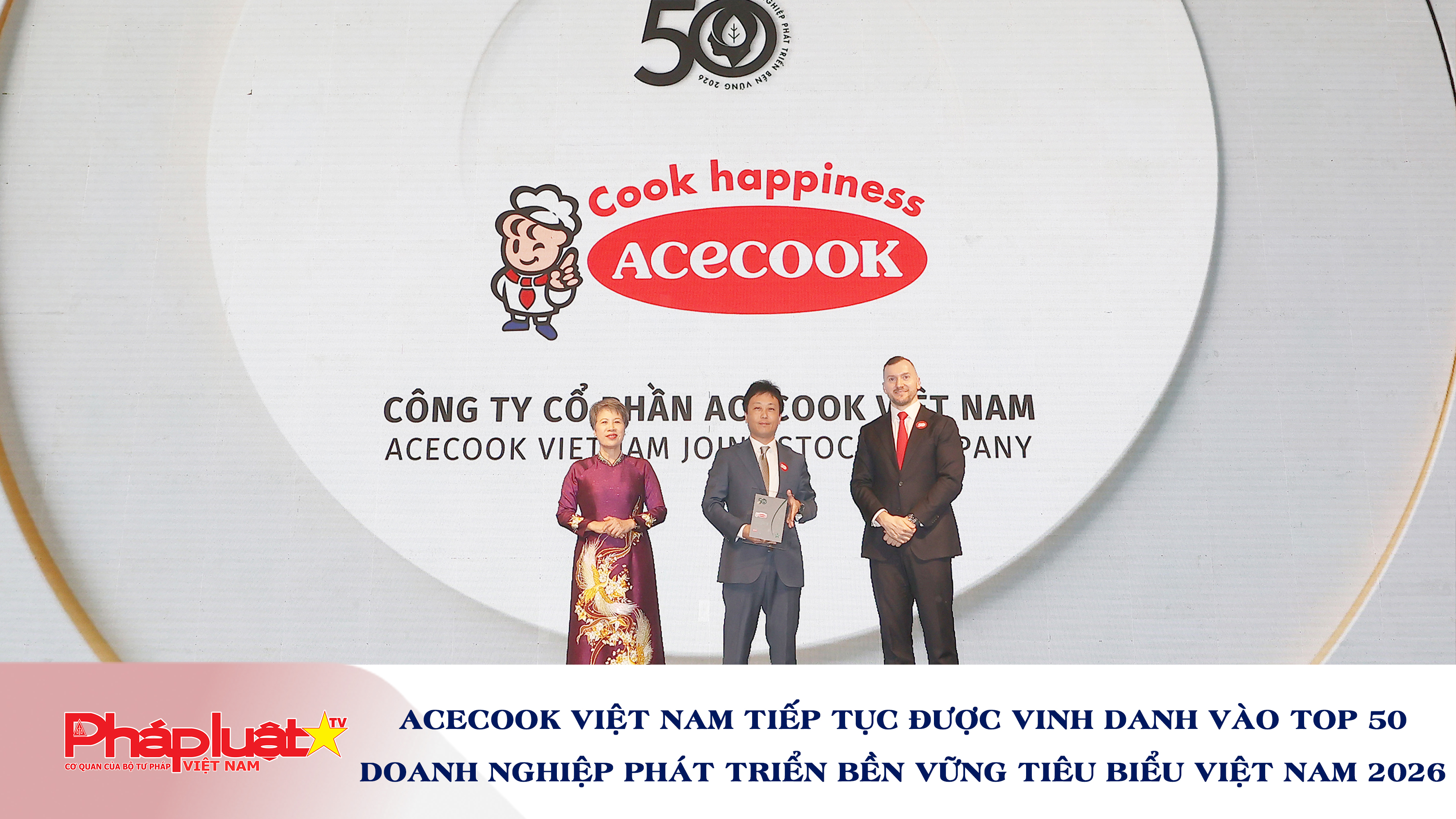 Acecook Việt Nam tiếp tục được vinh danh vào Top 50 Doanh nghiệp phát triển bền vững tiêu biểu Việt Nam 2026 