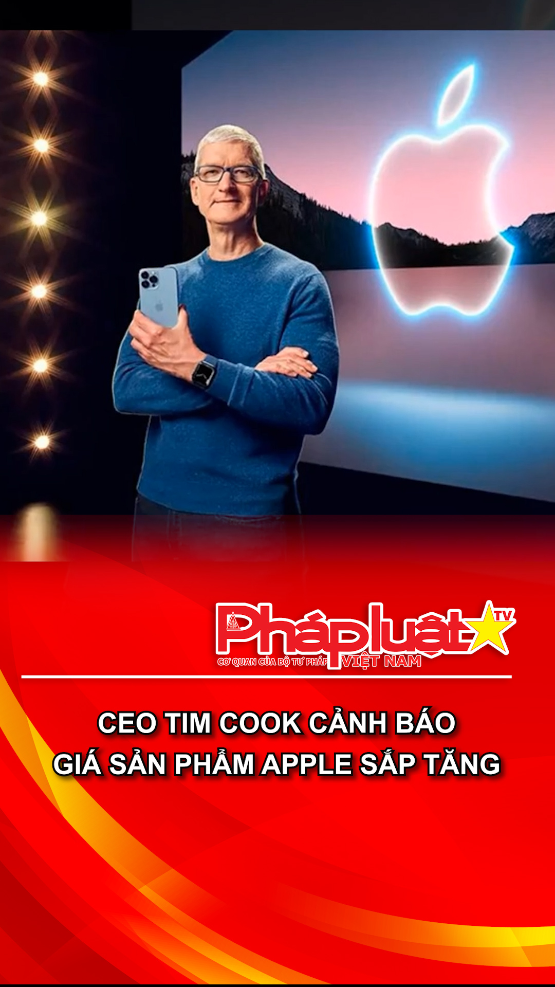CEO Tim Cook cảnh báo giá sản phẩm Apple sắp tăng