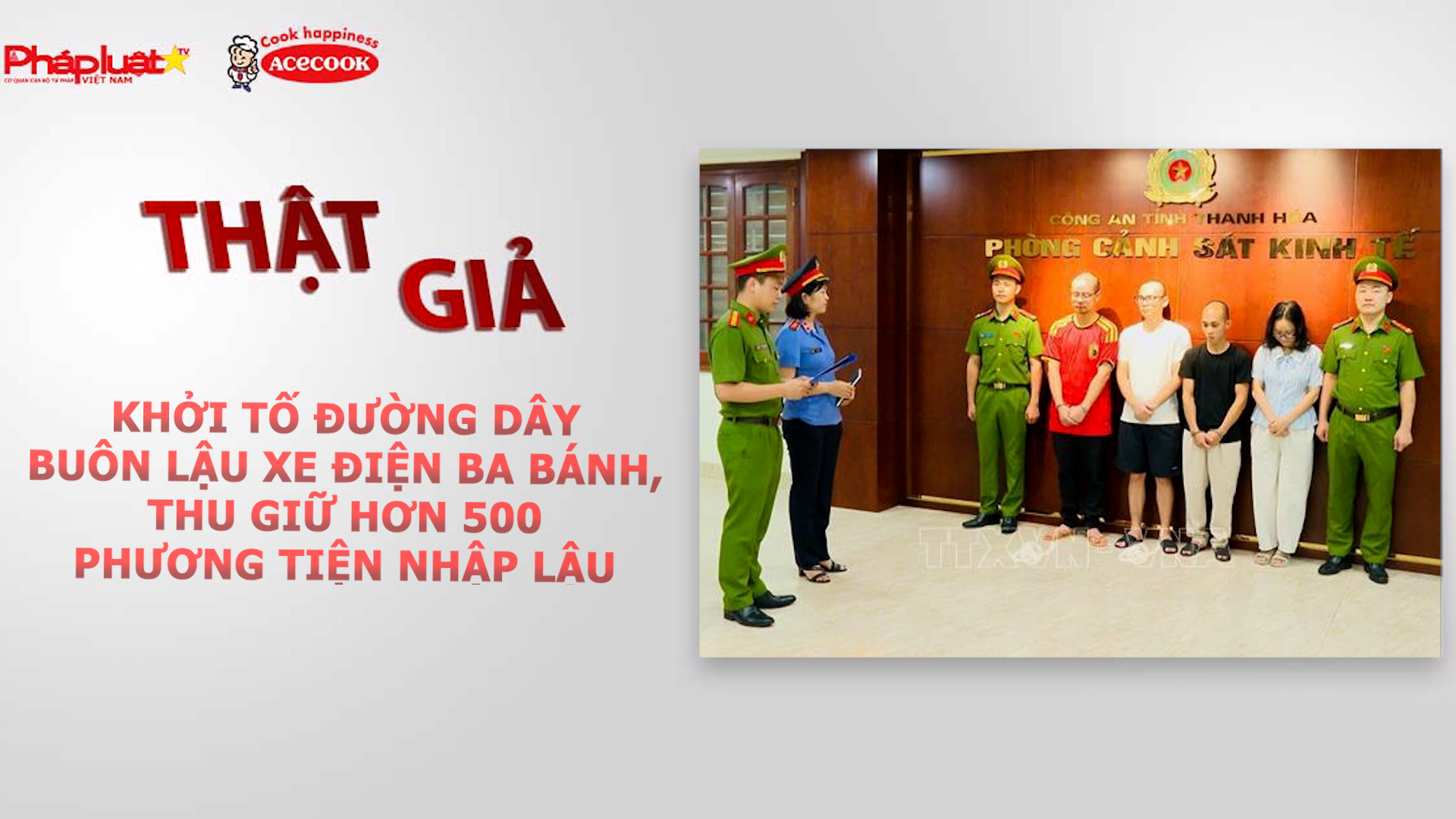 Chuyên mục chung tay cùng doanh nghiệp phòng chống Hàng gian- Hàng giả- Hàng nhái (ngày 22/6/2026): Khởi tố đường dây buôn lậu xe điện ba bánh, thu giữ hơn 500 phương tiện nhập lậu