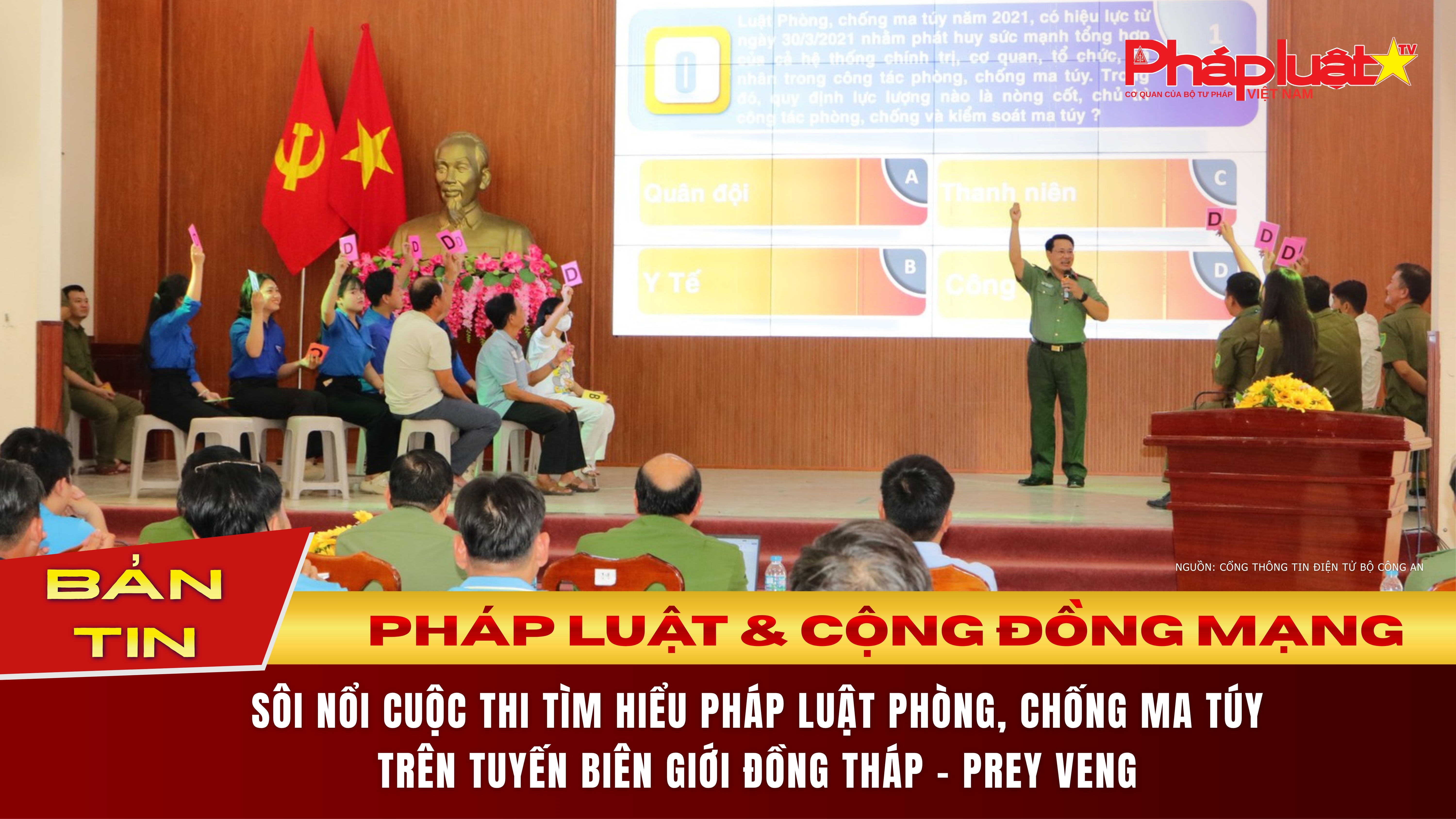 Bản tin Pháp luật & Cộng đồng mạng (ngày 23/6/2026): Sôi nổi cuộc thi tìm hiểu pháp luật phòng, chống ma túy trên tuyến biên giới Đồng Tháp – Prey Veng