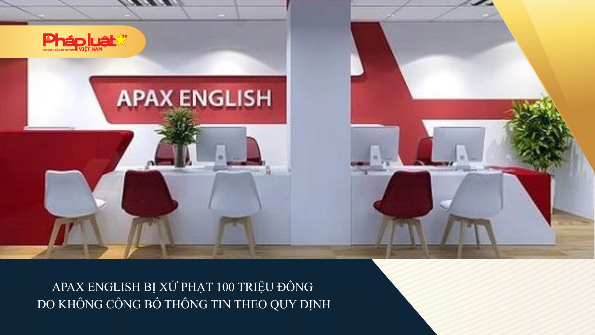 Apax English bị xử phạt 100 triệu đồng do không công bố thông tin theo quy định