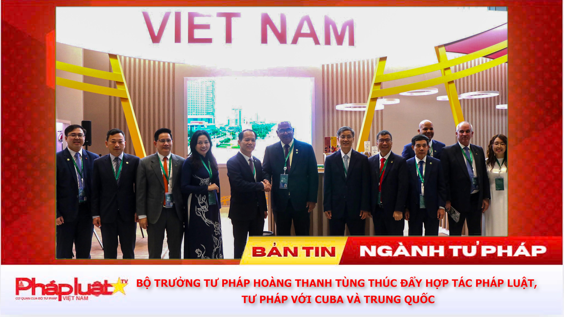 Bản tin Ngành Tư pháp (ngày 25/6/2026): Bộ trưởng Tư pháp Hoàng Thanh Tùng thúc đẩy hợp tác pháp luật, tư pháp với Cuba và Trung Quốc.