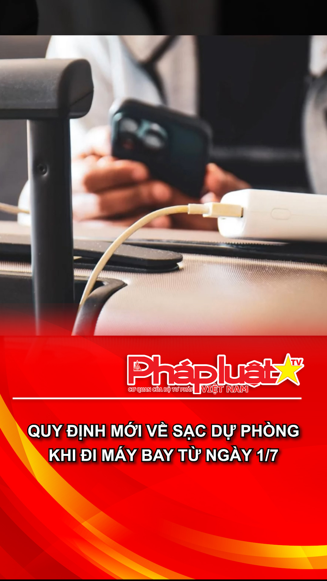 Quy định mới về sạc dự phòng khi đi máy bay từ ngày 1/7