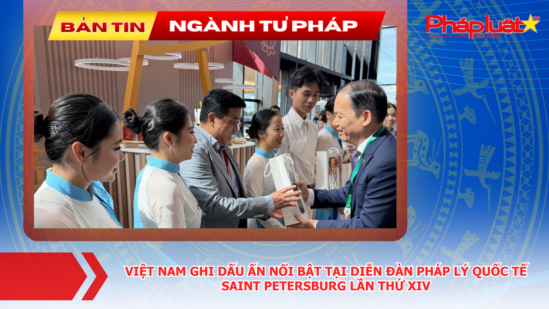 Bản tin Ngành Tư pháp (ngày 30/6/2026): Việt Nam ghi dấu ấn nổi bật tại Diễn đàn pháp lý quốc tế Saint Petersburg lần thứ XIV