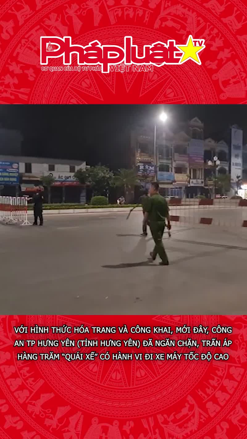 Công an Hưng Yên quây rào, xuyên đêm truy bắt ‘quái xế’